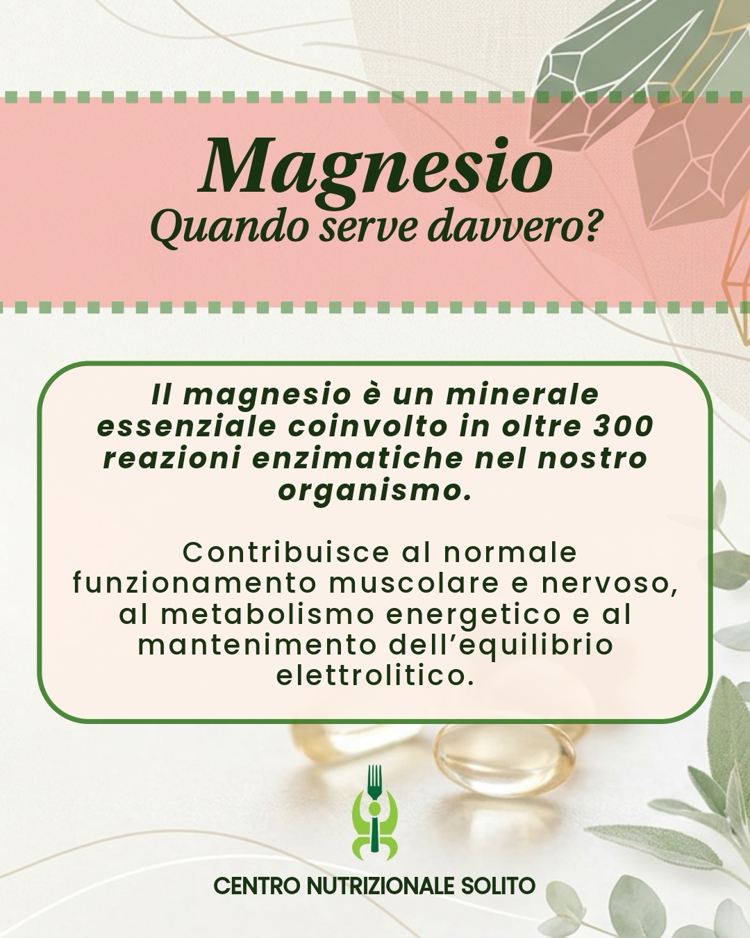 MAGNESIO: Quando serve davvero?
Il magnesio è un minerale essenziale coinvolto in oltre 300 reazioni enzimatiche nel nostro organismo. Contribuisce al normale funzionamento muscolare e nervoso, al metabolismo energetico e al mantenimento dell’equilibrio elettrolitico.
Quando può essere utile integrarlo?🤔
L’integrazione può risultare indicata in presenza di carenze accertate o aumentato fabbisogno, ad esempio:
• stati di affaticamento prolungato
• intensa attività fisica
• crampi muscolari ricorrenti
• alimentazione squilibrata
Le principali tipologie:
⚪️Magnesio citrato
Utile in caso di stitichezza grazie al suo lieve effetto lassativo.
⚪️Magnesio ossido
Indicato per effetti intestinali che per integrazione sistemica.
⚪️Magnesio bisglicinato
Indicato per stress, affaticamento e tensione muscolare.
⚪️Magnesio pidolato
Può essere utile in caso di stanchezza mentale e irritabilità.
⚪️Magnesio cloruro
Supporta il metabolismo e il riequilibrio elettrolitico.
Quale scegliere?
Non esiste una risposta unica: la scelta dipende dal bisogno specifico della persona e va valutata con un professionista.
❗️Meglio partire dall’alimentazione.
Una dieta equilibrata può già garantire un buon apporto di magnesio.
Gli alimenti più ricchi sono:
• frutta secca (mandorle, noci)
• semi (zucca, girasole)
• cereali integrali
• legumi
• verdure a foglia verde
Un eccesso di integrazione, soprattutto senza supervisione, può causare effetti indesiderati come disturbi gastrointestinali (es. diarrea).
⚠️L’integrazione di magnesio non dovrebbe mai essere autonoma, ma valutata in modo personalizzato.
#centronutrizionale #solitonutrizione #integrazione #magnesio