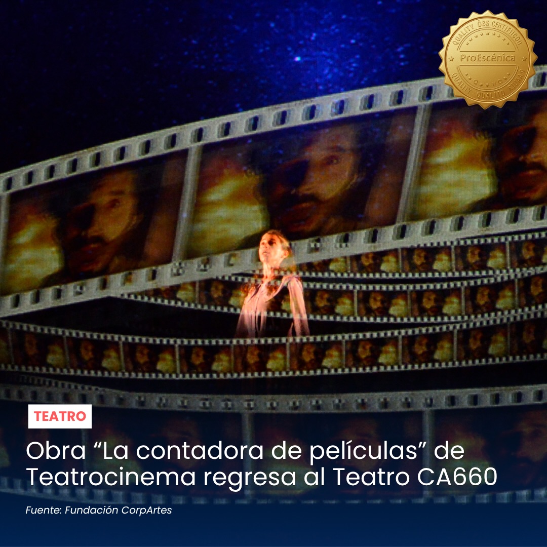 🎬 “La Contadora de Películas” de Teatrocinema regresa a escena para transportarnos a un universo donde el cine, la imaginación y la vida se entrelazan de forma magistral. Una experiencia escénica imperdible que ha cautivado a miles de espectadores en Chile y el mundo.
📍 Teatro CA660, Rosario Norte 660, Las Condes
📅 jueves 23 y viernes 24 abril
⏰ 20:00 h
🎟️ Entradas disponibles en corpartes.cl
🎫 Descuentos estudiantes, tercera edad y convenios
Toda la información la puedes encontrar también en proescenica.cl
¡No te quedes fuera!