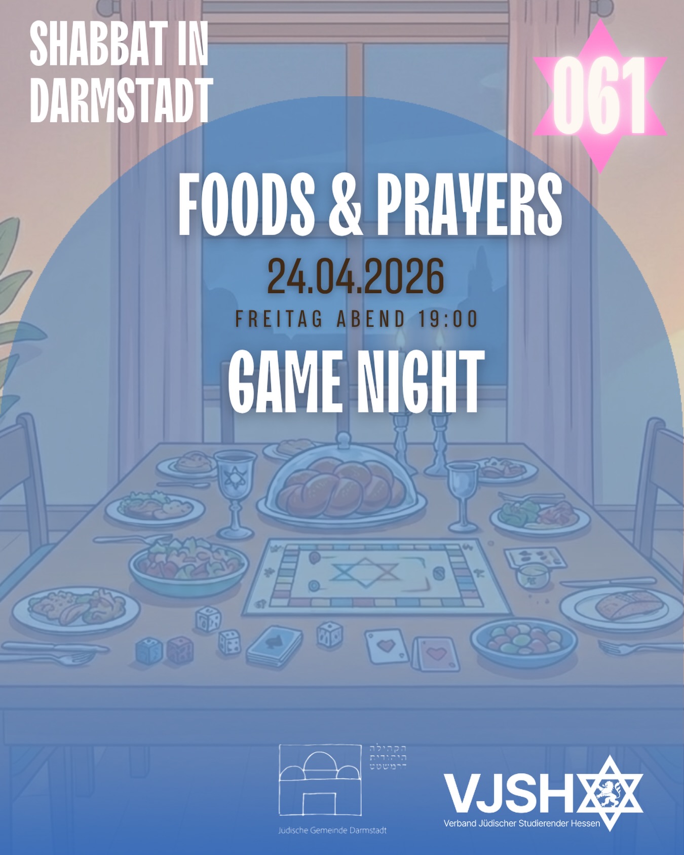 🌟 Foods & Prayers — Game Night Edition 🌟
VJSH x Jüdische Gemeinde Darmstadt
📅 Freitag, 24. April 2026 | 19:00 Uhr
📍 Ort wird nach Anmeldung bekannt gegeben
Tauche ein in einen besonderen Shabbat-Abend – den ersten Shabbat im neuen Monat Iyar und zum Start ins neue Semester 🌿✨
Was dich erwartet:
✨ Kabbalat Shabbat
🍷 Gemeinsamer Kiddush
🎲 Special: Game Night & Drinks - Gesellschaftsspiele, die zum Shabbat passen
🥘 Foods & Prayers – ein entspannter Abend in guter Gesellschaft
👥 Für junge Jüdinnen & Juden (18–35)
👉 Anmeldung erforderlich: Link in Bio
————
🌟 Shabbat in Darmstadt: Foods & Prayers — Game Night Edition 🌟
📅 Friday, April 24, 2026 | 7:00 PM
📍 Location will be shared upon registration
Join us for a special Shabbat evening — the first Shabbat of the new month of Iyar and the start of the new semester🌿✨
What to expect:
✨ Kabbalat Shabbat
🍷 Communal Kiddush
🎲 Special: Game Night & Drinks - Games that fit the Shabbat spirit
🥘 Foods & Prayers – relaxed time together
👥 For young Jewish adults (ages 18–35)
👉 Registration required: Link in Bio