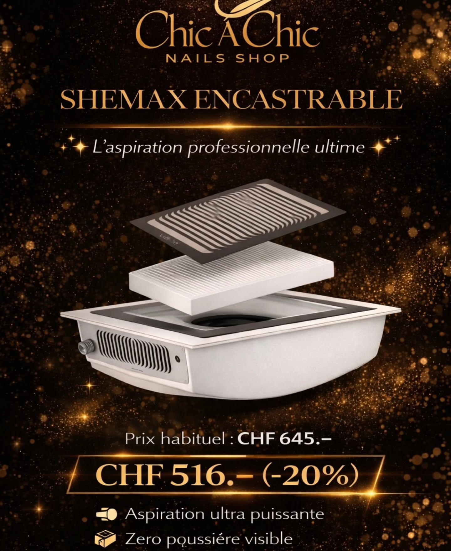 L’outil indispensable des professionnelles exigeantes
✨ PRÉVENTE EXCEPTIONNELLE ✨
Offrez-vous le Shemax encastrable,
👉 la référence en aspiration professionnelle
💨 Puissance maximale
➡️ Capture les poussières fines instantanément
➡️ Air plus sain pour vous et vos clientes
➡️ Finition propre, nette et professionnelle
💰 Prix habituel : CHF 645.–
🔥 Prévente : CHF 516.– (-20%)
⚠️ Quantités limitées
📦 Disponible en précommande
💬 Réservation en message privé
#onglerie #prothesisteongulaire #nailtech #materielongle #salonongle