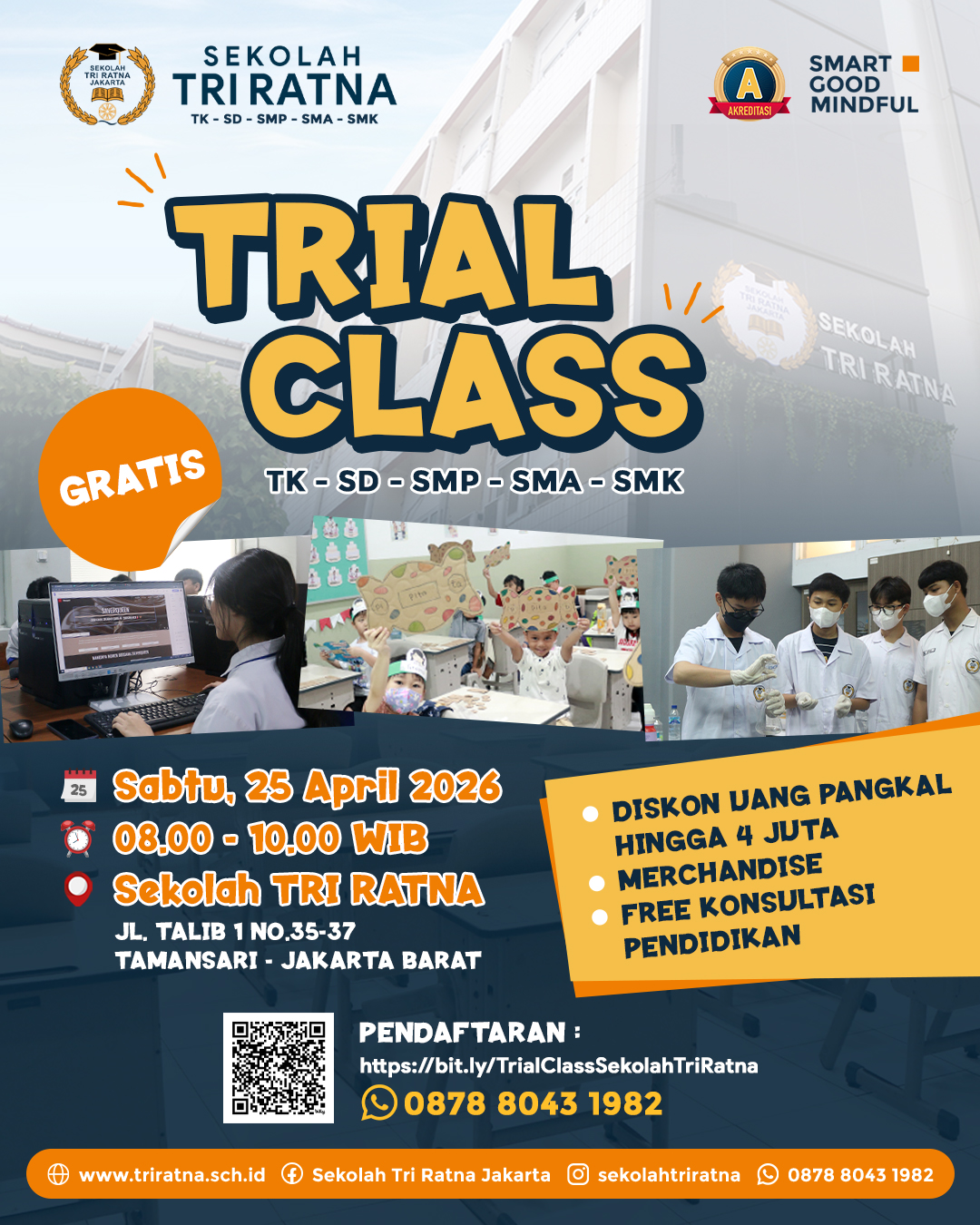 Awali langkah terbaik untuk masa depan anak Anda di Sekolah Tri Ratna ✨
Melalui Trial Class TK-SD-SMP-SMA-SMK, anak akan merasakan langsung pengalaman belajar yang menyenangkan, membangun karakter, dan menemukan potensi dirinya sejak dini.
🗓 Sabtu, 25 April 2026
⏰ 08.00 – 10.00
📍 Sekolah Tri Ratna
Yuk, daftarkan sekarang dan manfaatkan potongan Uang Pangkal hingga 4 Juta rupiah + Voucher 500 Ribu.
Rasakan pengalaman seru belajar di Sekolah Tri Ratna
Pendaftaran Trial Class:
🔗 https://bit.ly/TrialClassSekolahTriRatna
☎️ +62878-8043-1982
SMART • GOOD • MINDFUL
#sekolahjakarta #sekolahbuddhajakarta #sekolahtriratna #mindfulschool #trialclass