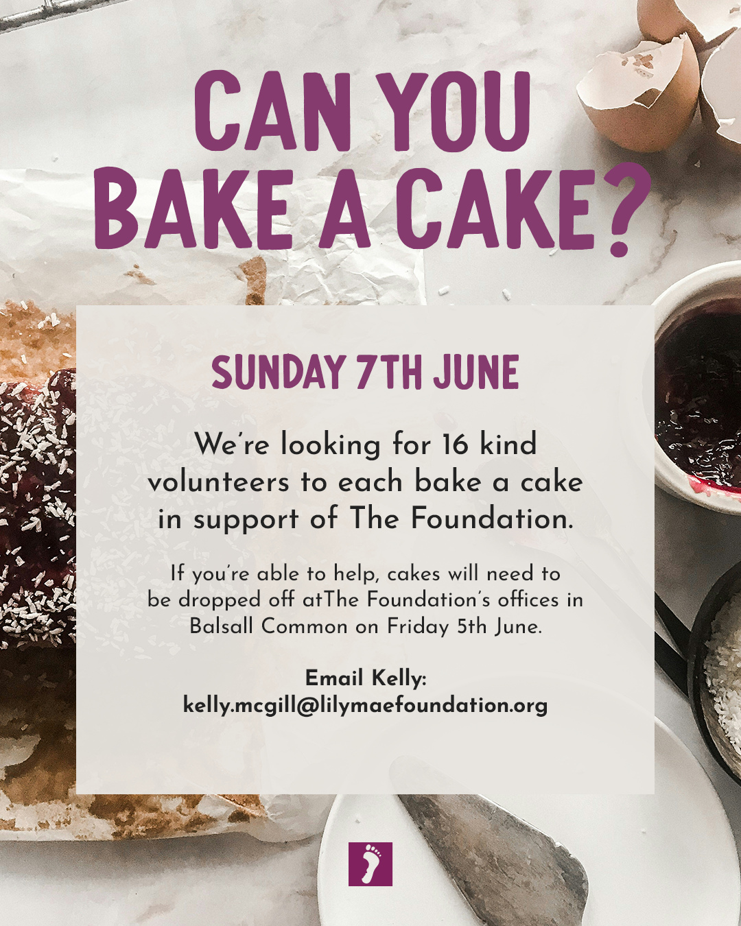 Can you bake a cake? 🍰
We’re looking for 16 kind volunteers to each bake a cake for our upcoming cake sale in support of The Foundation.
📅 Event Date: Sunday 7th June
📍 Location: St Mary’s Church, Temple Balsall
If you’re able to help, cakes will need to be dropped off at The Foundation’s offices in Balsall Common on Friday 5th June.
We are also looking for 6–7 volunteers to help serve tea and cake on the day ☕🍰
If you can support in any way, please get in touch, we would be so grateful for your help.
📩 kelly.mcgill@lilymaefoundation.org