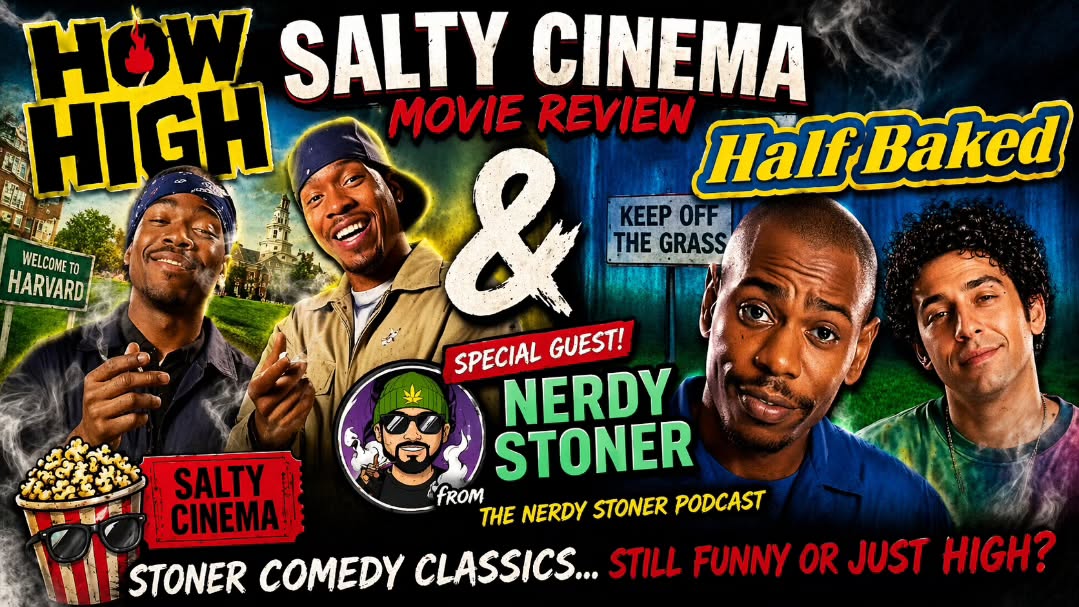 We had @nerdystonerpod on a 4/20 edition of Salty Cinema we talked about How High and Half Baked
