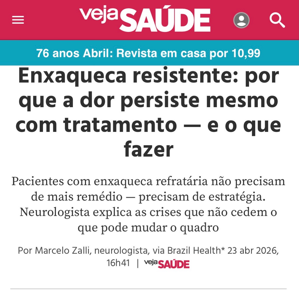 Saiu do forno nossa matéria na @veja_saude ,sobre enxaqueca resistente. Acessa lá para ler!
#enxaqueca #vejasaude #drmarcelozallineurologista #neurologistabalneáriocamboriu #brazilhealth
Dr Marcelo Zalli - Neurologista
CRMSC 17333
Matéria caracter informativo à população sobre enxaqueca.