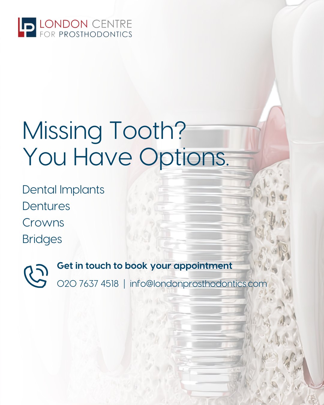 Missing a tooth doesn’t mean you’re out of options.
From dental implants to bridges, crowns and dentures, we offer long‑lasting, natural‑looking solutions tailored to your needs. If you’re ready to restore your smile with confidence, we’re here to help.
Get in touch with our team to book your appointment - we look forward to seeing you soon!
The London Centre For Prosthodontics
29 Weymouth Street
London, W1G 7DB
020 7637 4518
info@londonprosthodontics.com
Monday - Friday: 7:30am - 4:30pm
#SmileMakeover #EmergencyDentistLondon #LondonDentalClinic #SmileTransformation #CosmeticDentistLondon