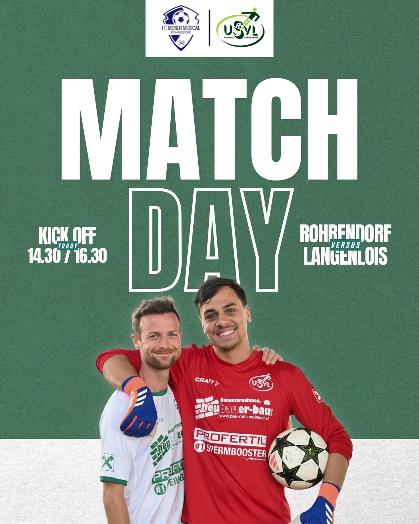 MATCHDAY 🔥💚🤍
Heute ist alles angerichtet… ⚔️
BEZIRKSDERBY in Rohrendorf.
Unsere Jungs sind bereit.
Jetzt zählt’s. 💪
Anpfiff:
14:30 Uhr – U23
16:30 Uhr – Kampfmannschaft
Kommt mit und unterstützt uns! 🙌
#forzausvl #matchday #loiserjungs #wirfürlangenlois #derbytime
