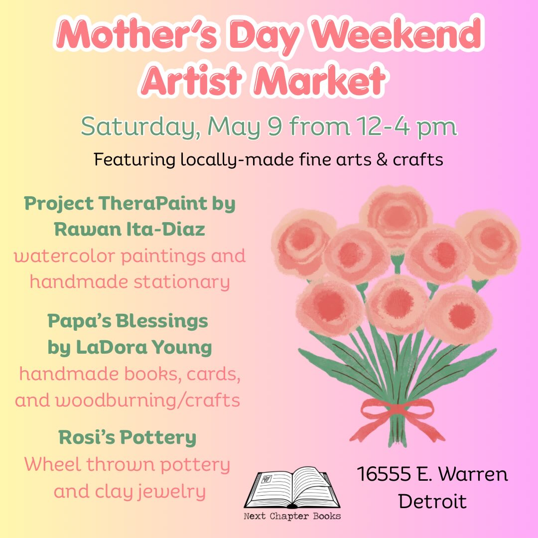 Mother’s Day Market! We look forward to hosting three very talented local creatives at our bookstore art market on Saturday May 9 from 12-4 pm🌸
In addition to offering great book and gift choices for Mom, we’ll have a range of fine art pieces made by woman artists!
🌺Watercolor paintings & handmade stationary by EEV resident Rawan Ita-Diaz @project.therapaint
🌻Handmade books, cards, and wood burning/crafts by Morningsider LaDora Young of Papa’s Blessings
🌷Wheel thrown pottery and clay jewelry from Grosse Pointer Rosi Triano @rosipottery
Many wonderful local gift options for the mom(s) in your life!
#nextchapterbooksdetroit #artistmarket #mothersday #shopsmall #shoplocal