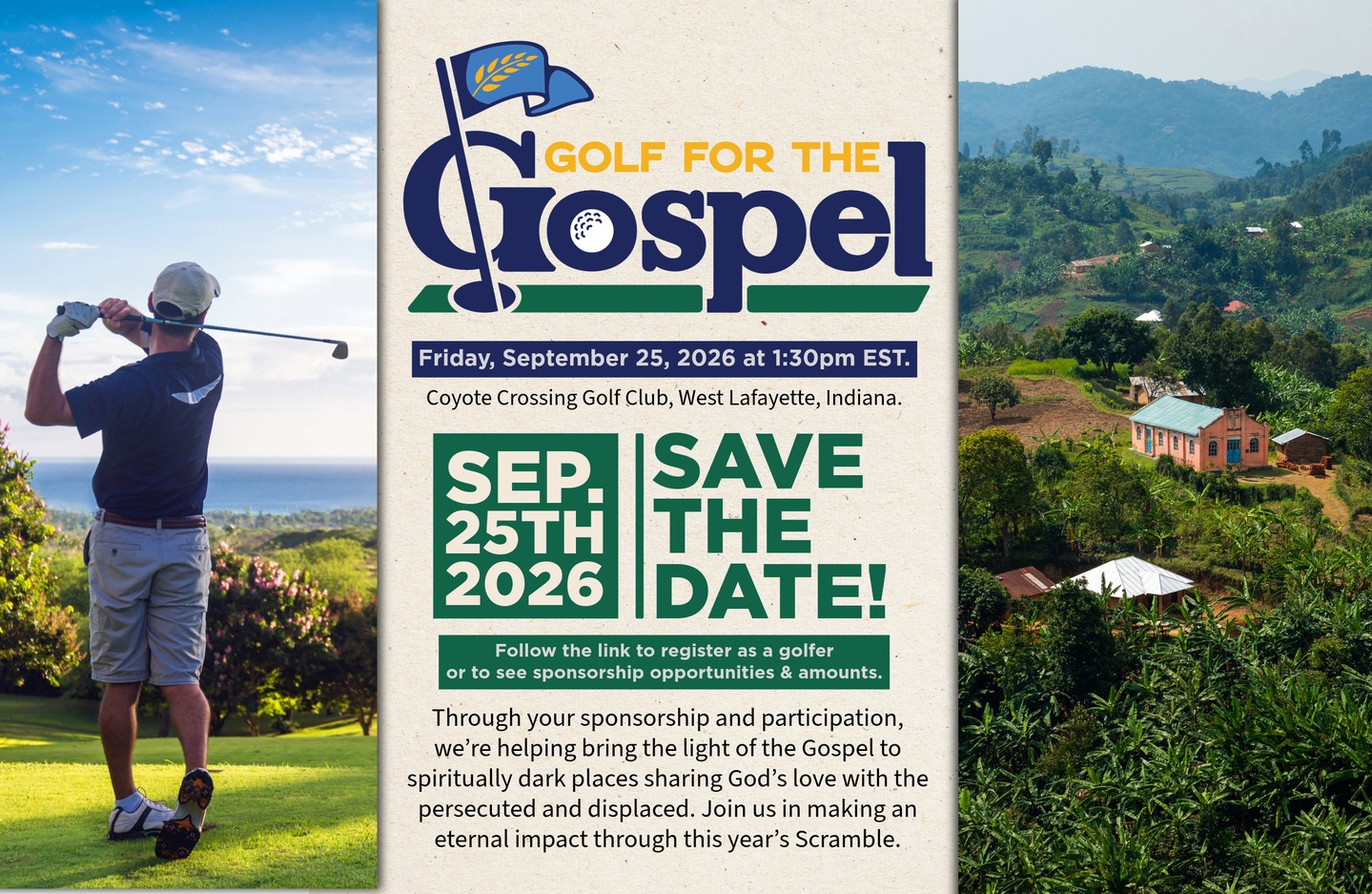 The Fourth Annual Golf for the Gospel Scramble
Friday, September 25, 2026
1:30 PM
Coyote Crossing Golf Club – West Lafayette, Indiana
Join us for an afternoon of fellowship, friendly competition, and purpose-driven golf!
Early bird registration is open through June 15 at $500 per team. After June 15, registration increases to $600 per team, so be sure to register early.
Register using the link in our bio.
Special Church Offer:
When three or more foursomes are registered from a church, a fourth foursome is entered at no cost.
What makes this day meaningful isn’t just the golf—it’s what it represents. Together, we’re helping advance the Gospel through ADVANCE into places where it is difficult and, at times, dangerous to go.
We hope you’ll join us for a great day on the course!
#golfforthegospel #biblicalministriesworldwide #Advance #scamble #Indiana #register