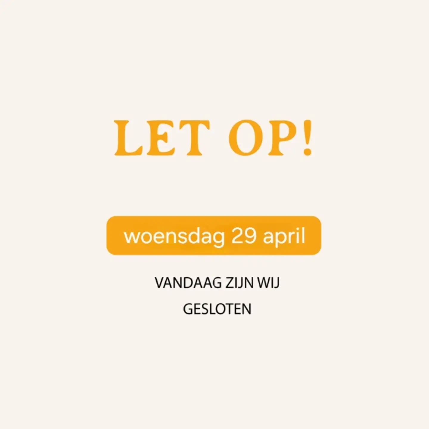 Vandaag zijn wij gesloten i.v.m. ons personeelsuitje.🧡