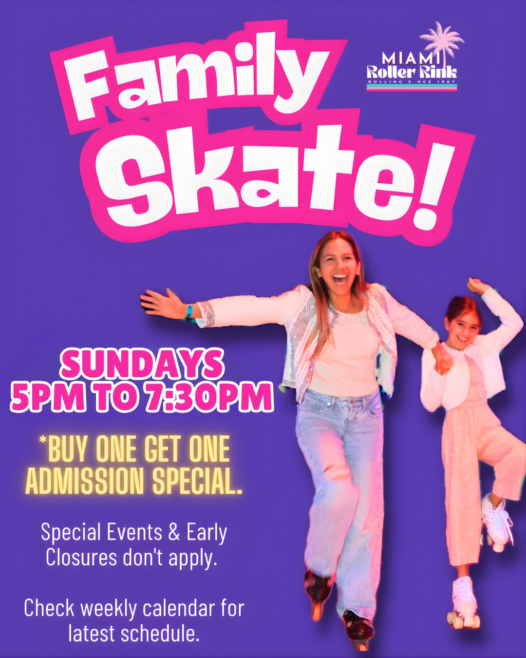 Looking for a fun weekly tradition?
Family Skate rolls on Sundays, so bring the kids, invite your friends, and end the weekend on wheels 💜
Sunday | 5PM – 7:30PM
All ages welcome!
🎟 *Buy One, Get One Admission Special*
🛼 A perfect Sunday family activity
🎶 Great music and rink vibes
💫 Fun for beginners and experienced skaters
**Special events and early closures may not apply. Be sure to check the weekly calendar for the latest schedule.
#MiamiRollerRink #FamilySkate #SundayPlans #ThingsToDoMiami #MiamiFamilyFun