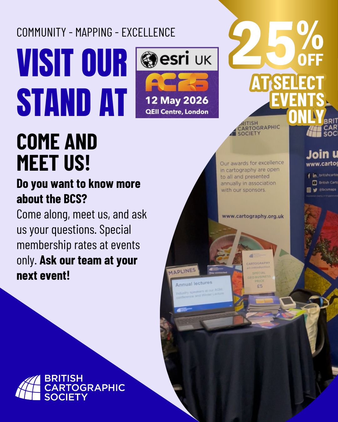 **Special event offer!!**
We are pleased to be able to offer a 25% discount to individual membership taken out today at the Esri UK AC 26 in London.
Please speak to our team on the BCS stand. Hope you have a great day!
#community #mapping #excellence