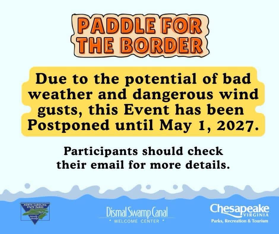 Due to the potential for bad weather, including dangerous wind gusts, Paddle for the Border has been postponed until May 1, 2027. Participants should check their email for more details.
@visitchesapeakeva @ncstateparks @dscwelcome