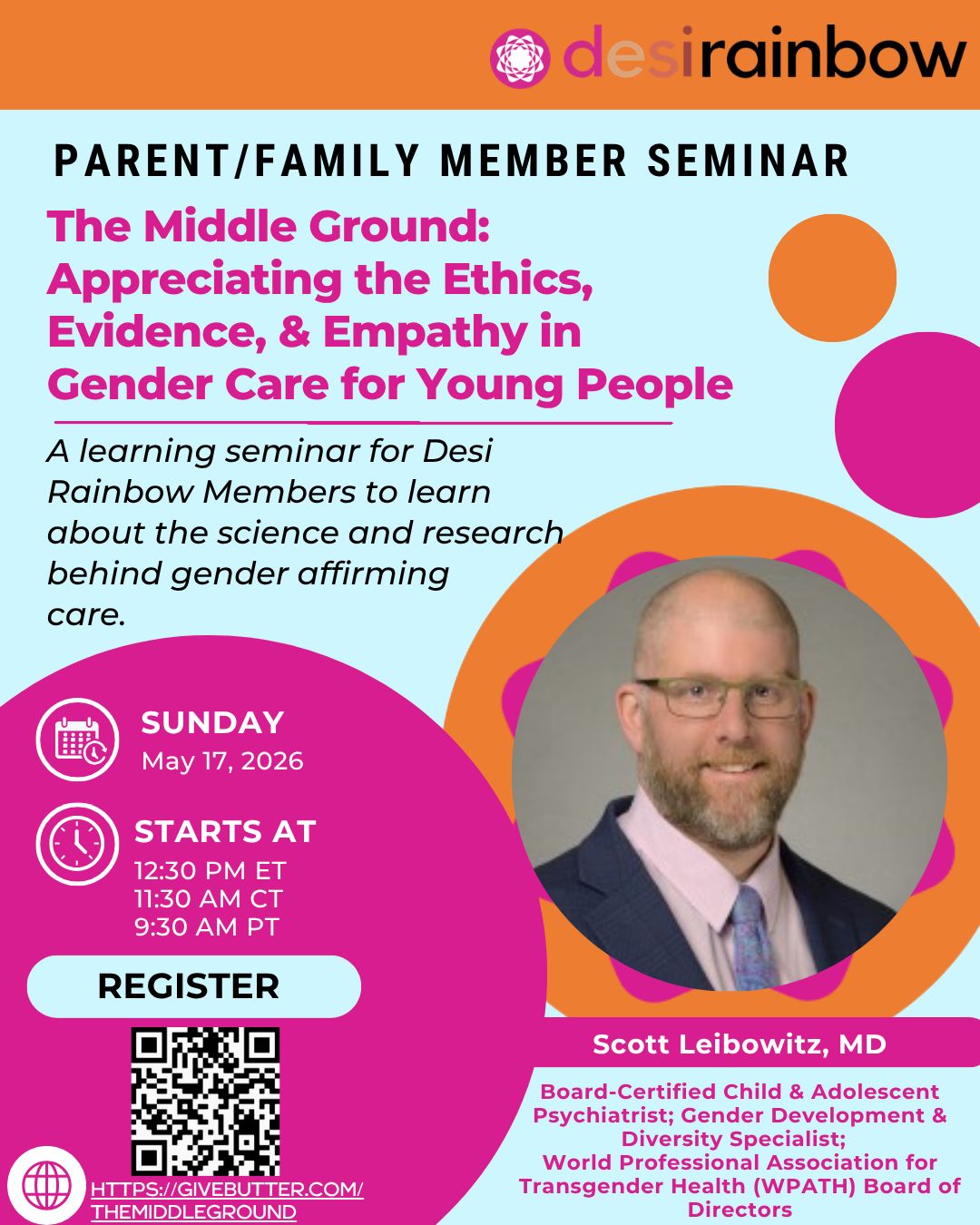 📘 We are offering educational programs for parents and family members to learn about important issues affecting LGBTQ+ children and adults. We're proud to offer a 90 minute seminar on May 17th, presented by a leading expert Dr. Scott Leibowitz, MD, a Board-Certified Child and Adolescent Psychiatrist & Gender Development & Diversity Specialist, which will focus on the current situation with regard to gender care for young people.
🖥️ This 90 minute webinar is presented by Dr. Scott Leibowitz, MD an American child & adolescent psychiatrist, author, speaker, educator, & consultant who is internationally known for specializing in the care of transgender and gender diverse children and adolescents. He is a distinguished member of the American Academy of Child and Adolescent Psychiatry and led its Sexual Orientation and Gender Identity Committee from 2013-2021. He is a member of the Board of Directors for the World Professional Association for Transgender Health (WPATH) and co-led the Adolescent chapter guidelines for the organization's Standard of Care 8th edition
✍️ To register visit https://givebutter.com/themiddleground. Registration is free for Desi Rainbow members and a $25 fee for non members. To become a Desi Rainbow member visit: https://www.desirainbow.org/membership.
#GenderCare #LGBTQEducation #TransgenderHealth #ParentEducation #FamilySupport #GenderDiversity #YouthCare #DesiRainbow #MentalHealthAwareness #InclusiveCare