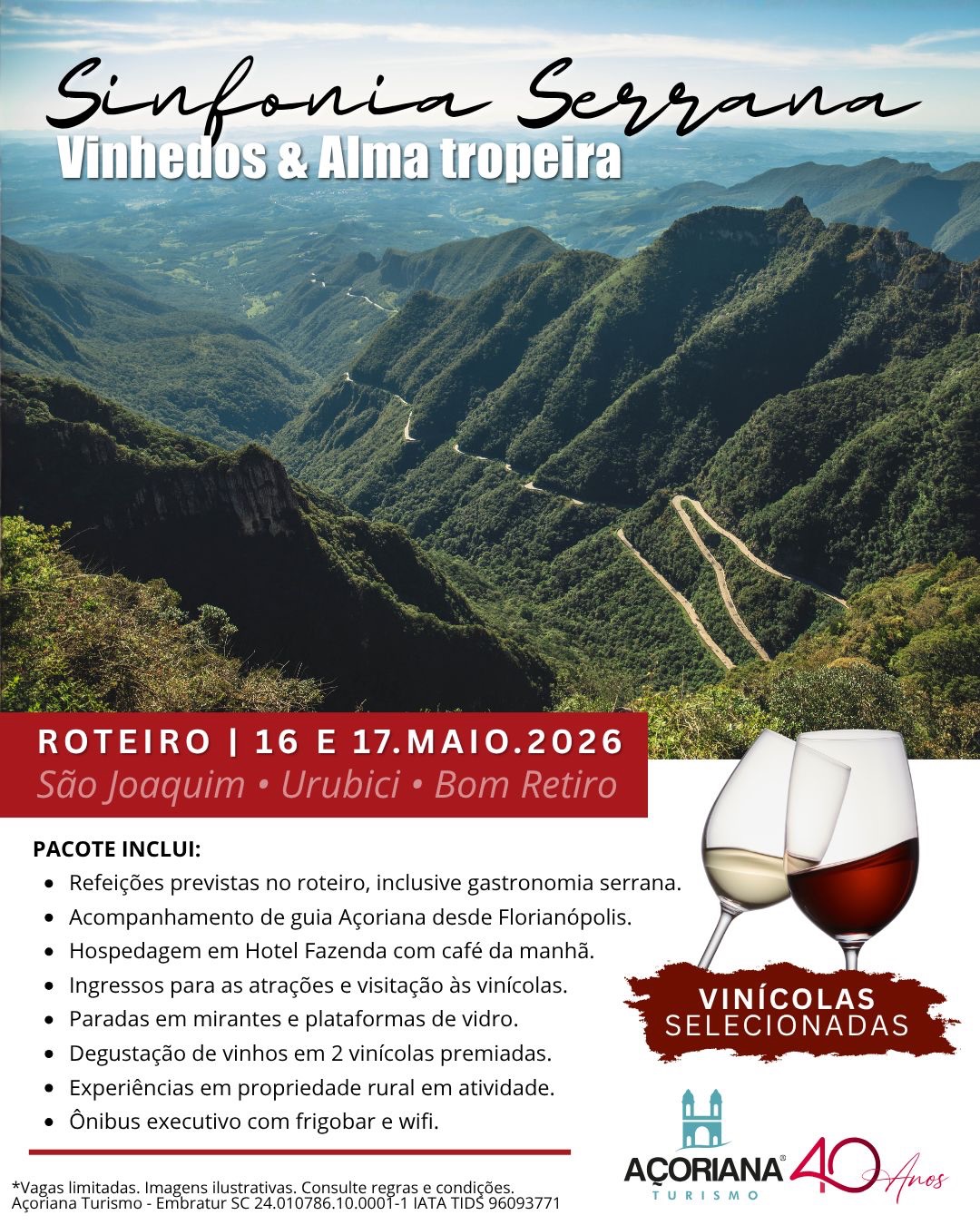 Sinfonia Serrana: Onde o vinho encontra a montanha! ⛰️🍷
Prepare o coração e as taças! A Açoriana Turismo te leva para uma experiência inesquecível de 2 dias na Serra Catarinense. De 16 a 17 de Maio de 2026, vamos viver a autêntica “Sinfonia Serrana – Vinhedos & Alma Tropeira”.
✅ Deguste vinhos de altitude em vinícolas selecionadas (incluindo experiências exclusivas).
✅ Contemple as vistas mais impressionantes, como a Serra do Rio do Rastro e os mirantes de vidro.
✅ Relaxe e reconecte-se em um Hotel Fazenda com café da manhã.
✅ Saboreie a verdadeira gastronomia serrana em refeições deliciosas.
✅ Viaje com todo o conforto de um ônibus executivo com frigobar e wi-fi.
Tudo isso com o acompanhamento de um guia Açoriana especializado desde Florianópolis e todos os ingressos inclusos. É a viagem perfeita para os amantes do vinho, da natureza e da boa culinária.
INVESTIMENTO E CONDIÇÕES DE PAGAMENTO:
R$ 1.430,00 à vista (dinheiro ou pix)
ou parcelado no cartão de crédito:
2x de R$ 765,00 (Total R$ 1.530,00)
6x de R$ 284,00 (Total R$ 1.700,00)
10x de R$ 200,00 (Total R$ 2.000,00)
Preços por pessoa em acomodação dupla ou tripla. Consulte valores para quarto single.
As vagas são limitadas! Não deixe essa oportunidade para depois. Brinde a vida com a Açoriana!
👉 RESERVAS E MAIS INFORMAÇÕES:
📞 48 3251.3939 (whatsapp)
📧 vendas@acoriana.com.br
#SerraCatarinense #Urubici #SaoJoaquim #VinhosDeAltitude #SerraDoRioDoRastro TurismoSC AcorianaTurismo VinhedosEAlmaTropeira ViagemEInspiracao