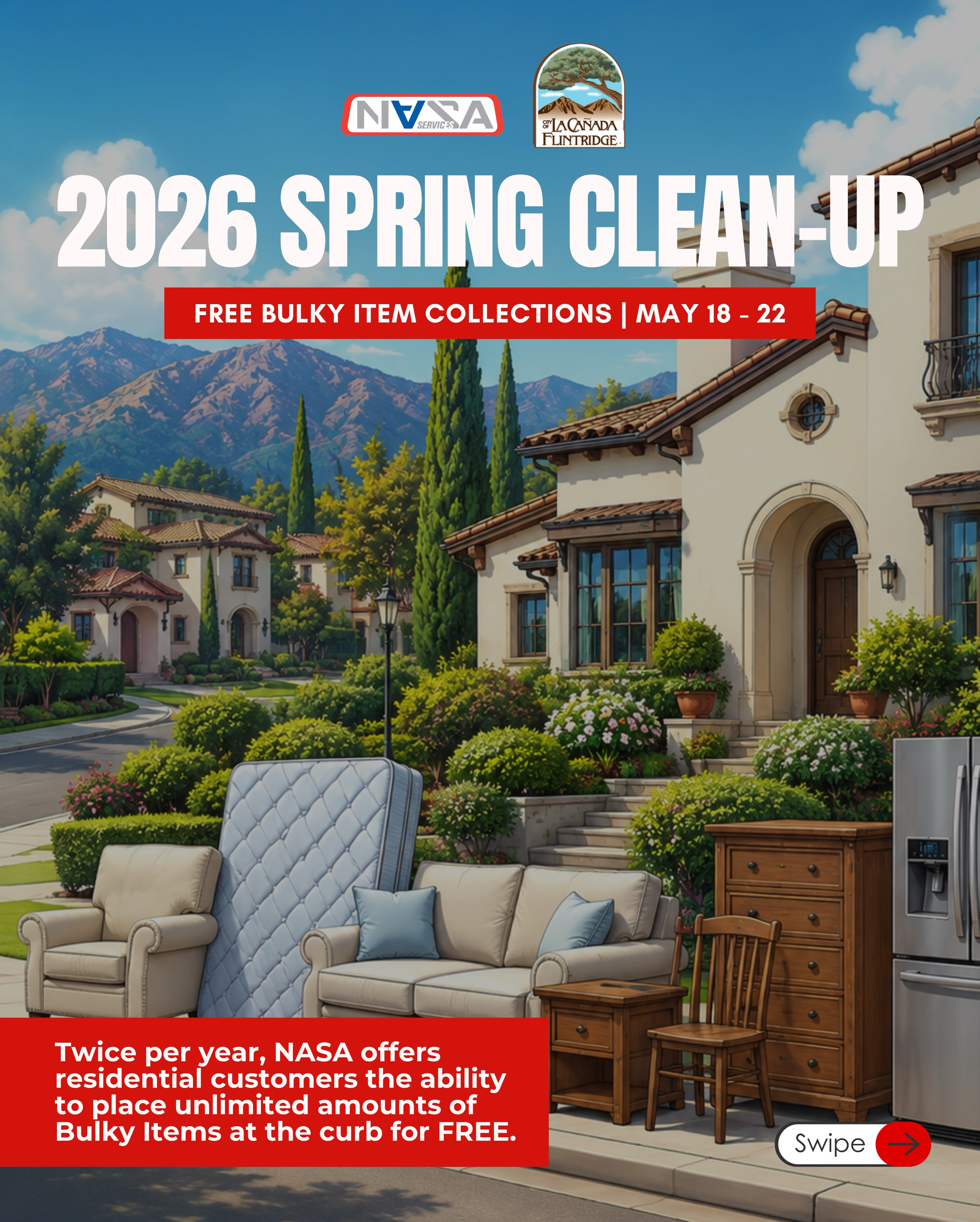 Next week is Spring Clean-Up in La Cañada Flintridge! 🛋️From May 18–22, residents can place unlimited bulky items at the curb for free on their regular collection day.
➡️ Please have all items placed at the curb no later than 6 AM on your regular collection day.
NASA Services encourages residents to donate or refurbish usable items first whenever possible. For more information, visit nasaservices.com or call (888) 888-0388