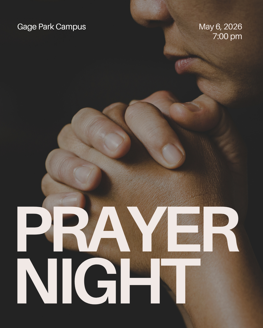 Join us for First Wednesday Prayer
📅 May 6, 2026
⏰ 7 PM
📍 Gage Park Campus
Come ready and expectant for all God is going to do!