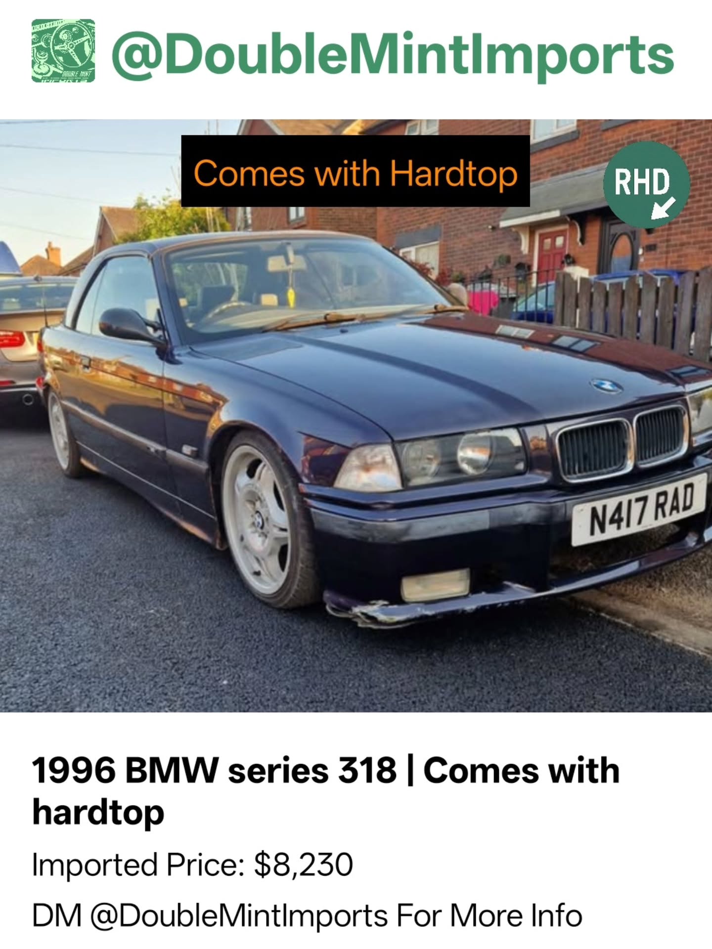 1996 BMW series 318 | Comes with hardtop
Shipped Price(UK to NY): $8,230
(Includes All Fees: Conversion rate to USD, Shipping, Customs, UK Taxes and Admin Fees)
Mileage: 127,000
SELLERS DESCRIPTION:
1996 BMW series 3
Driven 127,000 km
Manual transmission
Exterior color: Purple · Interior color:
Fuel type: Gasoline
Bmw e36 318i
Mot till July 26
127k
Hardtop
Coilovers
Welded diff
Motorsport wheels
Black leather
M3 trims
M3 dash
M3 mirrors
Runs drives spot on
Few marks here and there
Random Quote: "The best stories are written on the open road."
****DM US FOR MORE INFO****
#bmw #series #comes #hardtop #listed