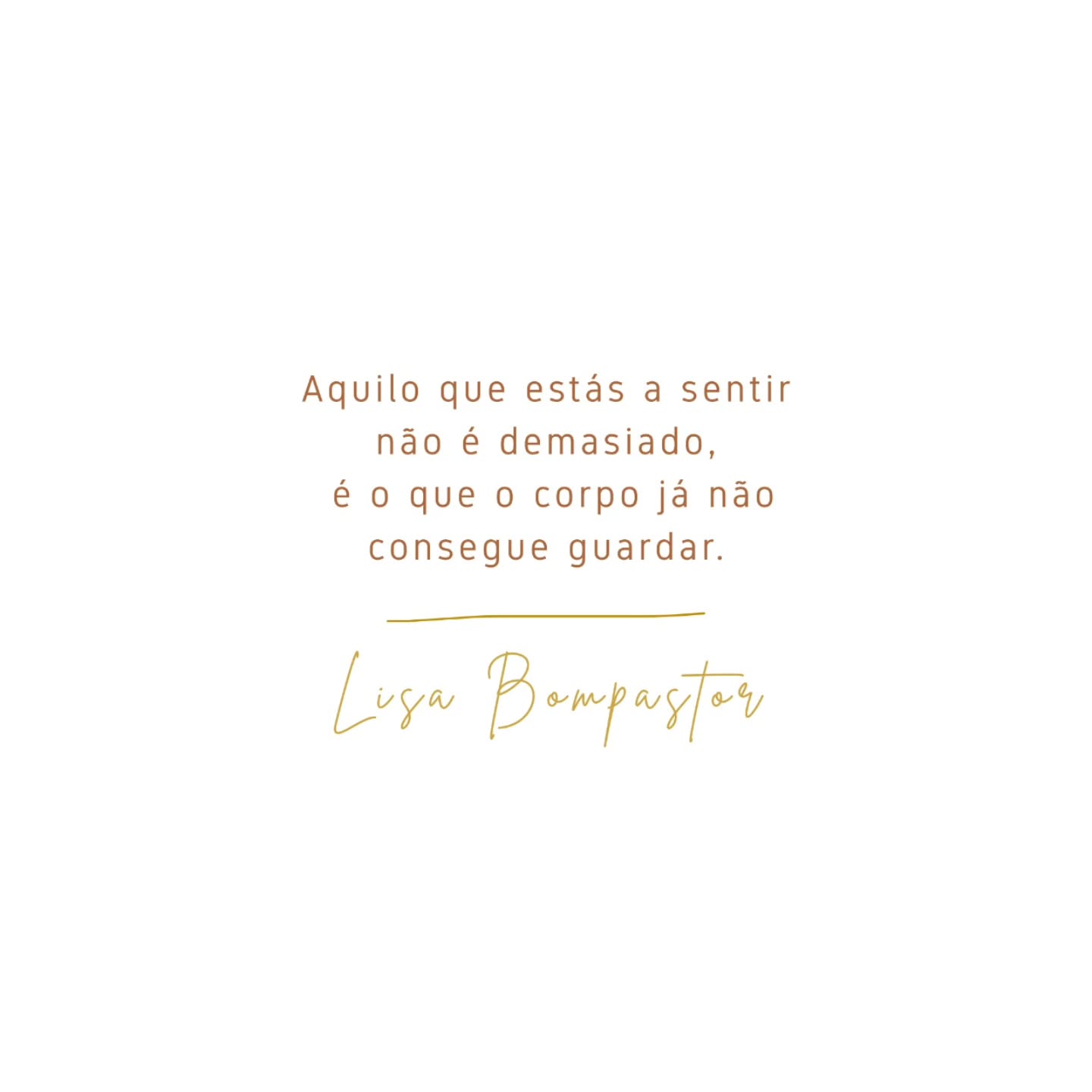 Aquilo que estás a sentir não é demasiado.
Muitas vezes, é exatamente o contrário.
São emoções que ficaram tempo a mais sem espaço.
Sem corpo. Sem movimento.
Aprendemos a conter, a adaptar, a continuar.
E o que não é sentido… não desaparece.
Fica guardado, à espera de um momento seguro para emergir.
É por isso que, quando finalmente abrimos espaço, pode parecer intenso demais.
Mas não é excesso.
É acumulação.
No trabalho com o corpo vejo isto tantas vezes.
Camadas que começam a revelar-se, sensações que ganham forma, emoções que encontram finalmente um caminho.
E pouco a pouco, aquilo que parecia “demasiado”
começa a organizar-se, a respirar, a transformar-se.
Sentir não é o problema.
Às vezes, é o início do caminho.
Com Amor, ❤️
Lisa Bompastor