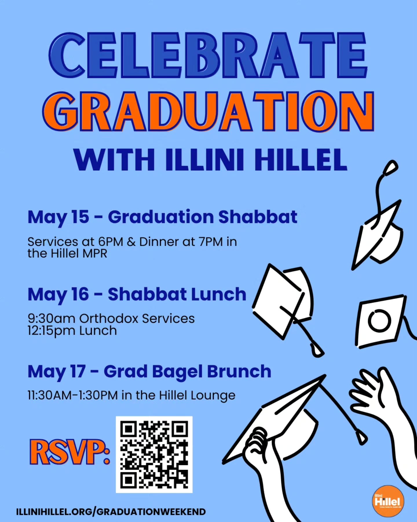 Graduation Weekend is just around the corner! Join us at Hillel throughout the weekend if May 15-17, with your family to celebrate graduation🎉🎓
*RSVP is required for all meals this weekend. Even if you are not a graduating senior bringing family, if you will be at a meal please let us know so we have enough food!
