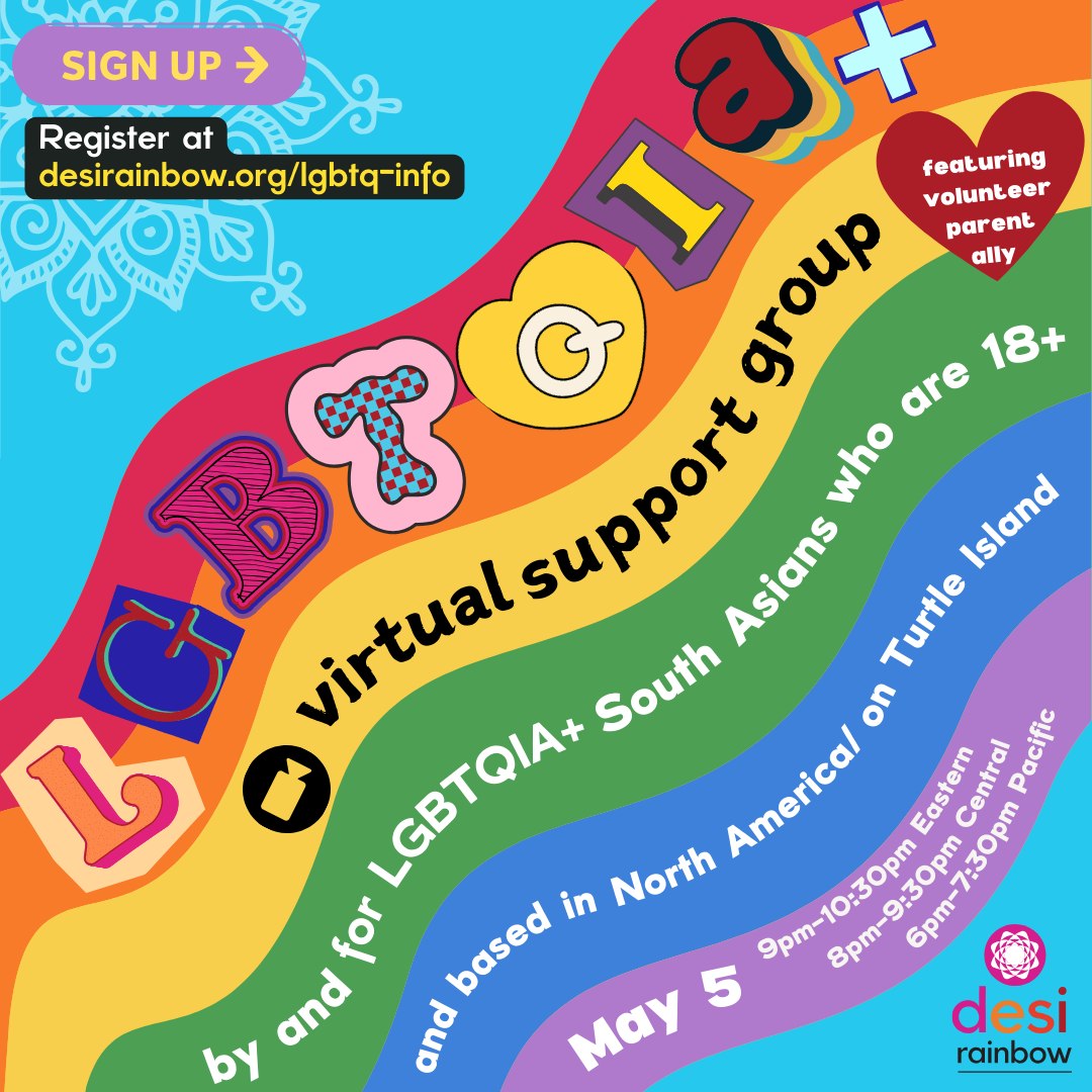 🏳️🌈🏳️⚧️ We invite LGBTQIA+ people of South Asian descent to join our virtual Support Group for the LGBTQIA+ community next week! Join us Tuesday, May 5th at 9 p.m. Eastern, 8 p.m. Central, and 6 p.m. Pacific.
👉 Joining for the first time? You'll need to register at least 2 hours before the event at www.desirainbow.org/lgbtq-info to receive the meeting link.
💟 This is a monthly 90-minute peer-to-peer support and discussion group that's only for LGBTQIA+ Desis 18 and older based in North America/on Turtle Island.
🥰 Join us in creating a more affirming world for LGBTQIA+ Desis at desirainbow.org/membership
#peersupport #supportgroup #community #virtualsupportgroup #desirainbow #desi #lgbtqia #trans #nonbinary #queer #southasian #family #chosenfamily #acceptance #queerdesi #queersouthasians