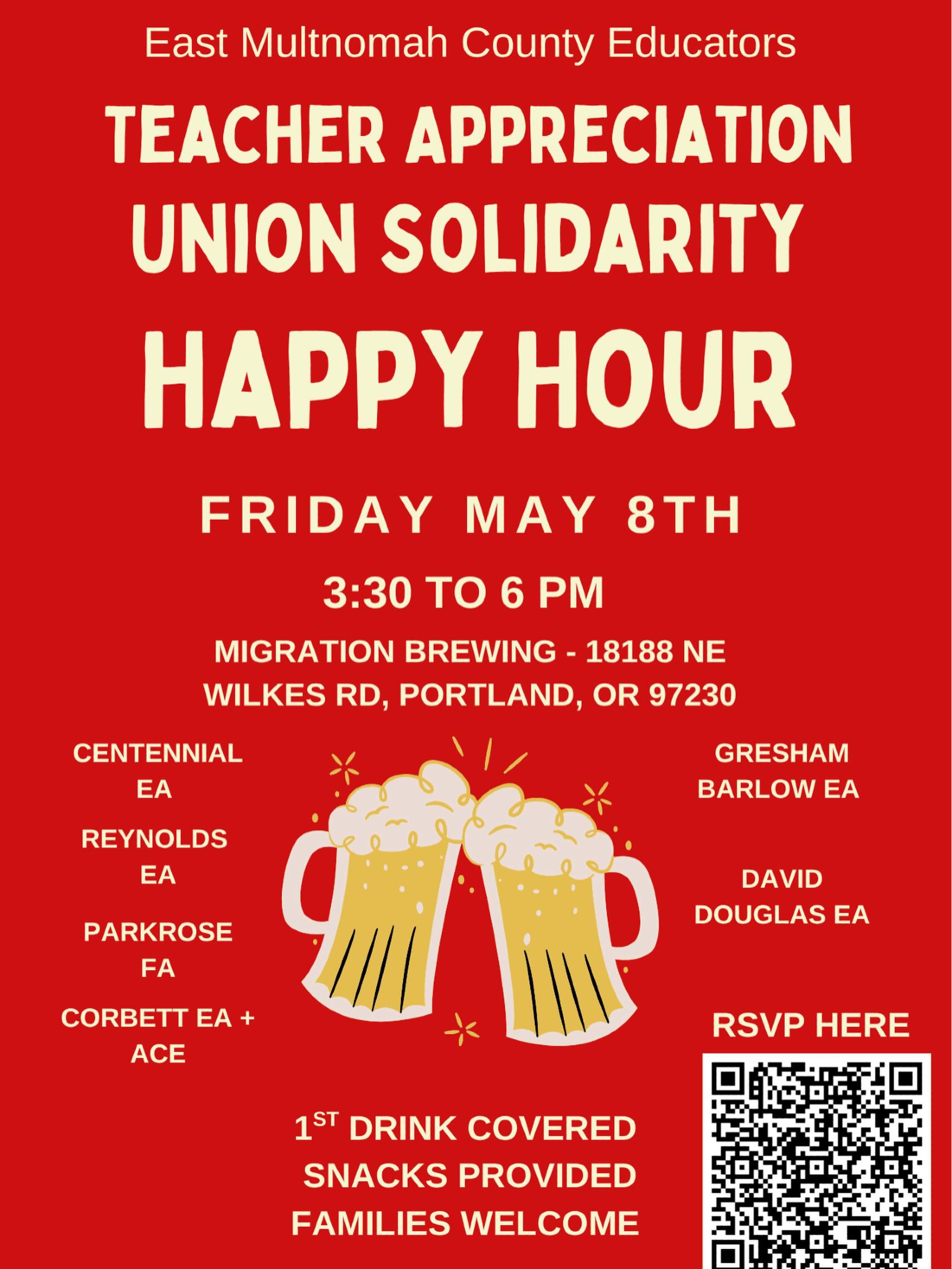 It’s that time of the year where educators get a bit of “appreciation” for the hard year of work we’ve put in. What better way to celebrate than with your fellow educators who know what it takes to show up and serve each day!
Join your fellow East County educators at migration brewing on NE Wilkes on Friday 5/8 from 3:30 to 6 for some delicious appetizers and a complementary drink! Open to all members of CEA, REA, GBEA, DDEA, PFA and Corbett EA and ACE! Invite your friends and RSVP!