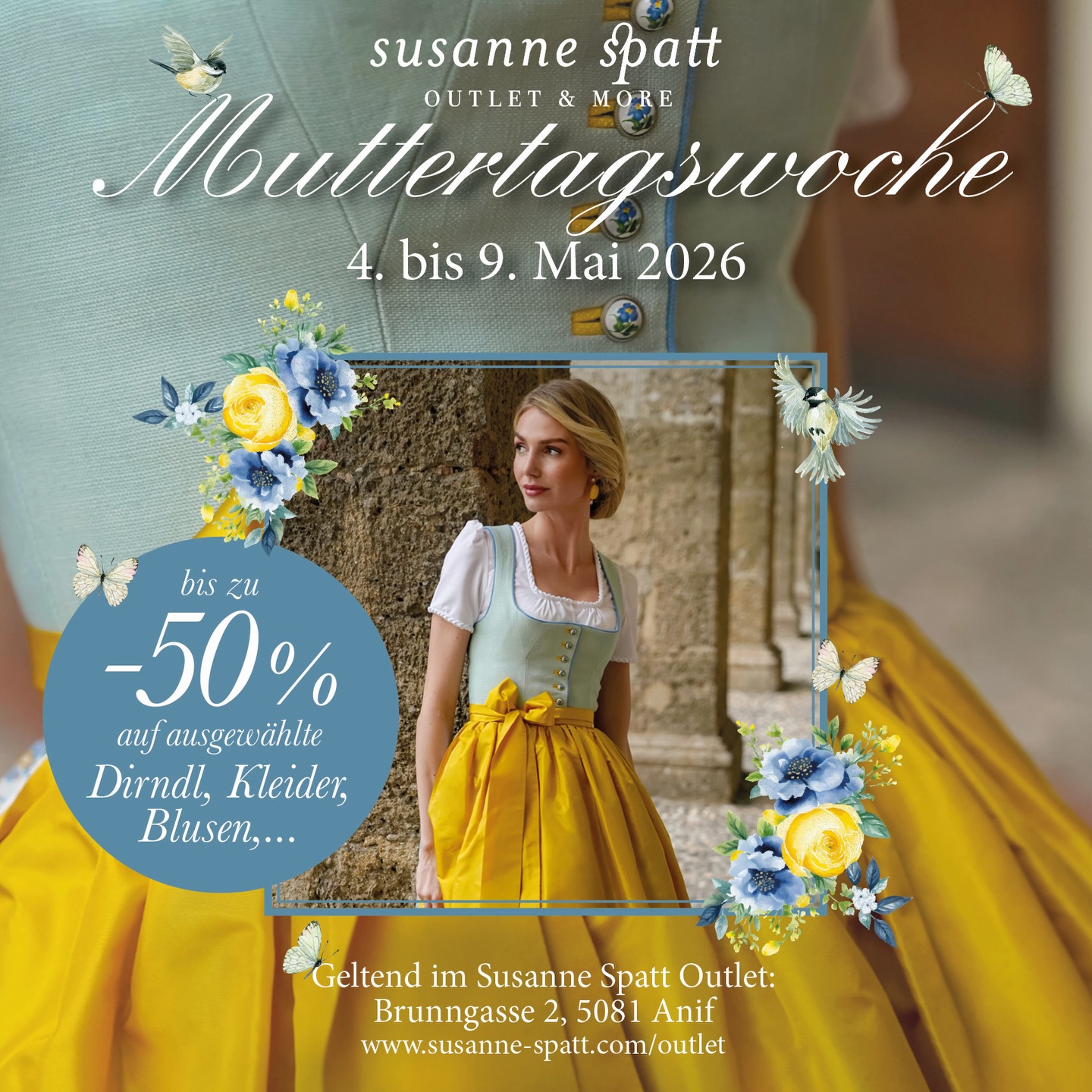MUTTERTAGSWOCHE im Susanne Spatt Outlet & More 🌼👗🪻 Entdeckt nur von 4.-9. Mai 2026 bis zu -50% auf ausgewählte Dirndl, Kleider, Blusen,…..🥂💙💛
⏱ Öffnungszeiten:
Mo-Fr: 10-18 Uhr
Sa: 10-13 Uhr
📍Susanne Spatt Outlet & More:
Brunngasse 2, 5081 Anif
(Direkt unter dem Friesacher Stadl)
📞 +43 664 1580201
Wir freuen uns auf Sie! 🥂
www.susanne-spatt/outlet