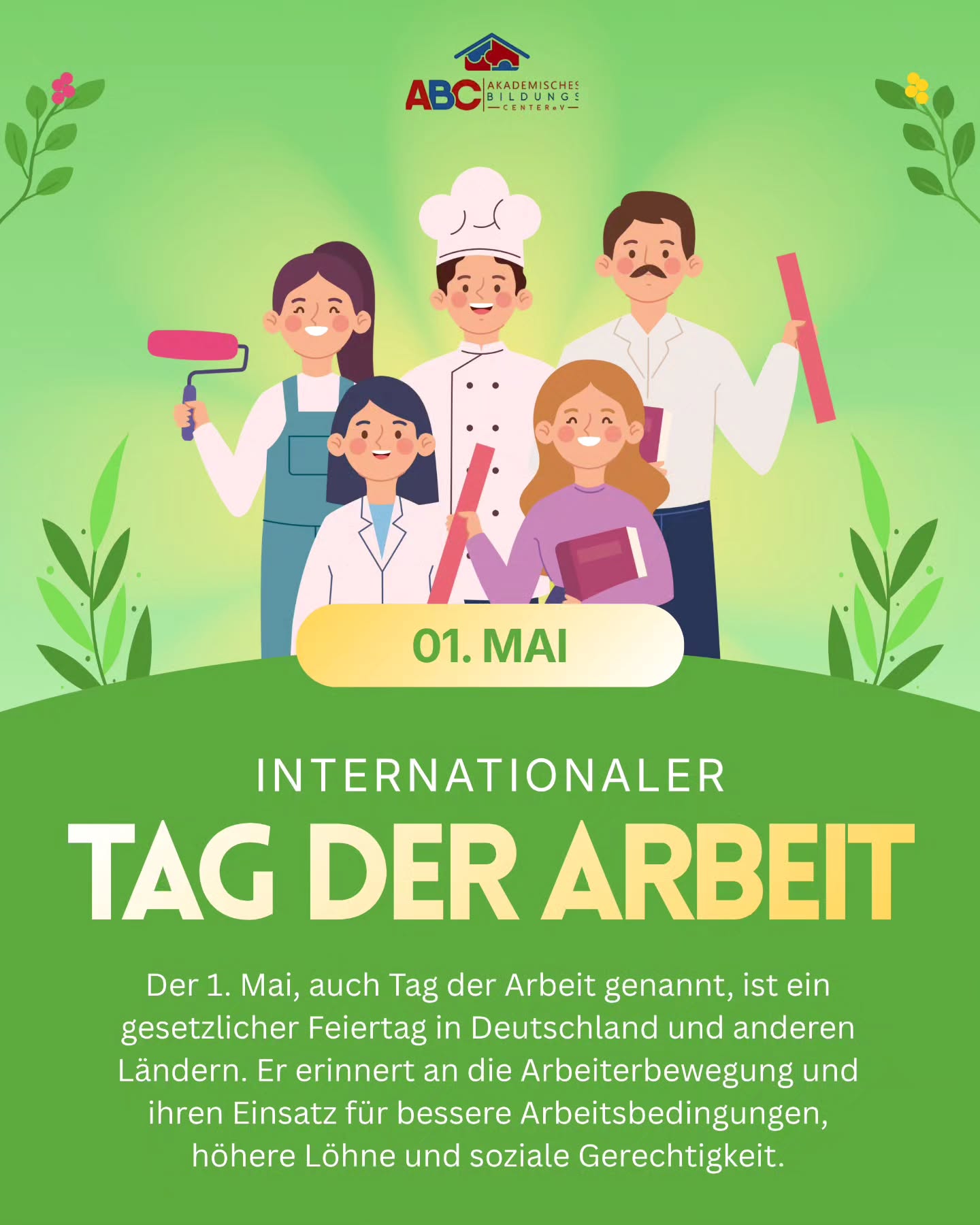 Der 1. Mai ist der Tag der Arbeit. F