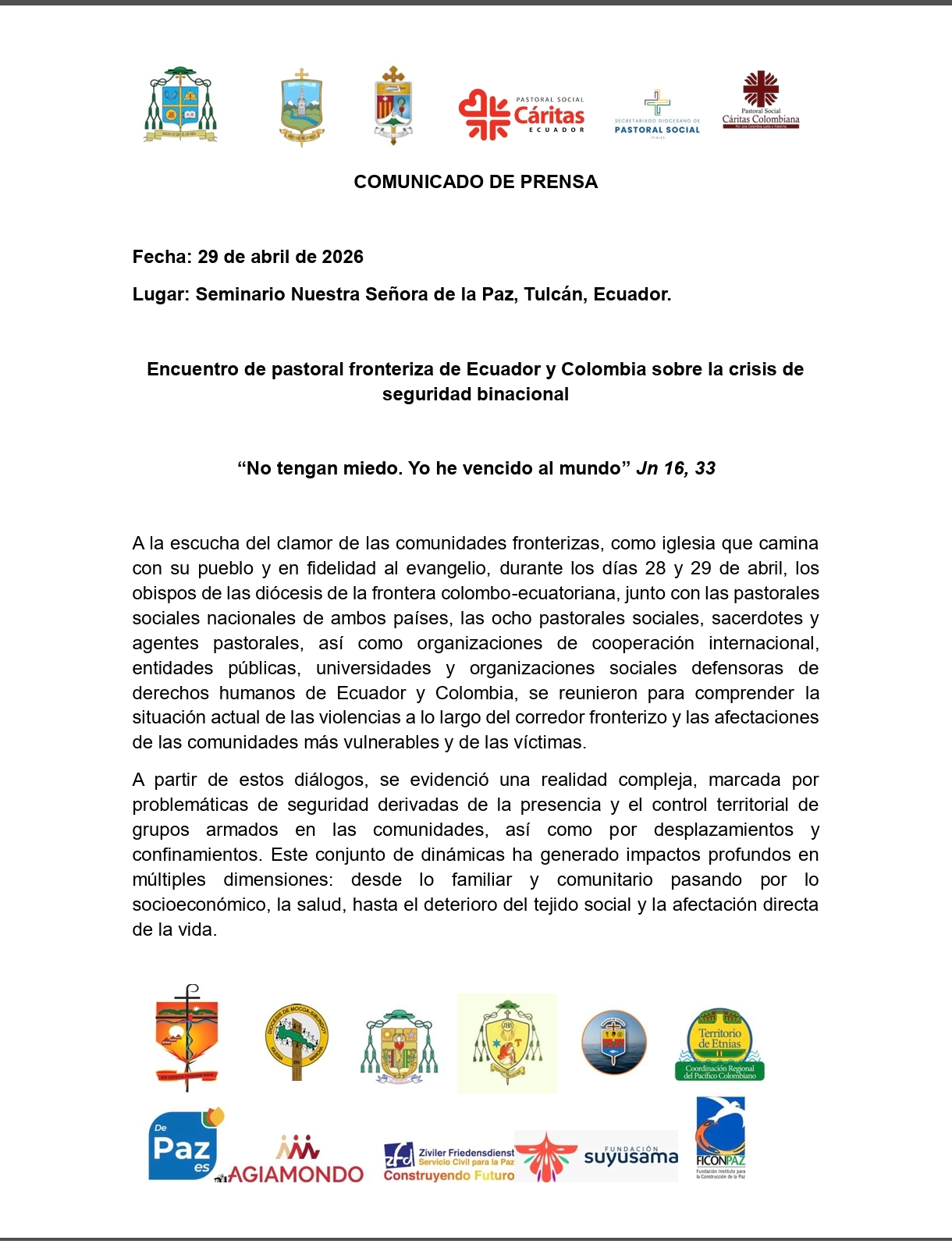 La presencia de actores armados, los desplazamientos, el confinamiento y las economías ilegales continúan afectando la vida, el tejido social y las condiciones de las poblaciones más vulnerables; ante este panorama, en el Encuentro de Pastoral Fronteriza de #Ecuador y #Colombia se hace un llamado a unir esfuerzos, fortalecer el diálogo y avanzar en acciones conjuntas que permitan transformar estas realidades y proteger la vida en los territorios fronterizos.
Se reafirma el compromiso de impulsar una pastoral fronteriza binacional con mayor capacidad de incidencia y articulación con las comunidades.
Invitamos a leer el comunicado completo y compartirlo ⤵️
#frontera #colombian #ecuador #paz #derechoshumanos