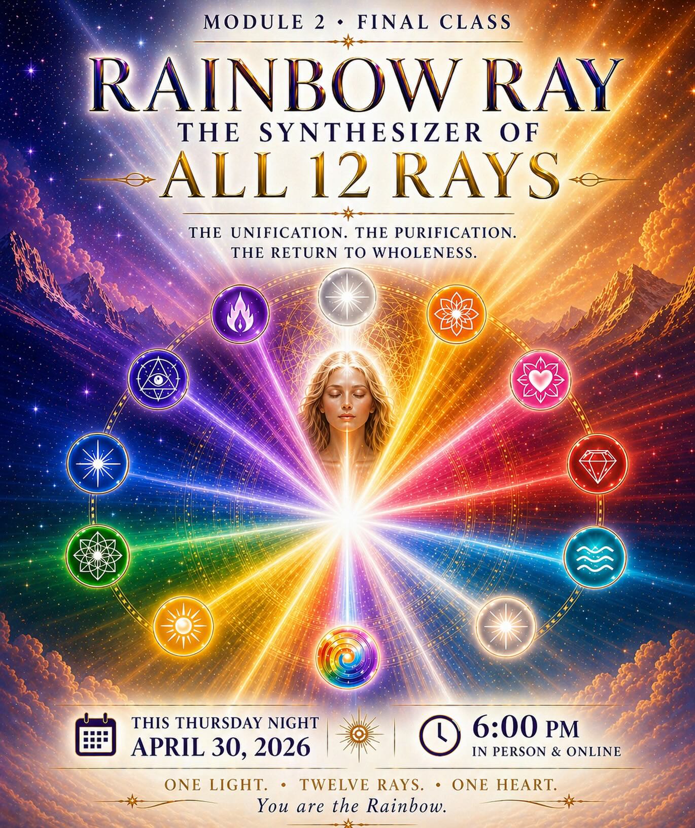 🌈 RAINBOW RAY ACTIVATION • FINAL CLASS 🌈
The Synthesizer of All 12 Rays
Everything you’ve been working with, now comes into unification and purification.
The Rainbow Ray is the integration point—
where all frequencies return to coherence and the light remembers itself as One.
In this final Module 2 class, we work with the Dhyani Buddha Vajrasattva, as the embodiment of pure crystalline diamond consciousness. Vajrasattva is the keeper of the diamond light that purifies and restores the original blueprint.
Through a special Kundalini Kriya + Rainbow Ray Activation
• Harmonize all 12 Rays within the body
• Clear distortion from the field
• Activate the crystalline lightbody
• Return to the frequency of wholeness
As taught in the Ray work, “The Crystal Rays function as tuning forks for consciousness… bringing coherence to body, mind, and spirit.”
✨ You are made of all the rays of light. You are the Rainbow.
📅 Thursday, April 30
🕕 6:00 PM
📍 In Person + Online
💰$65