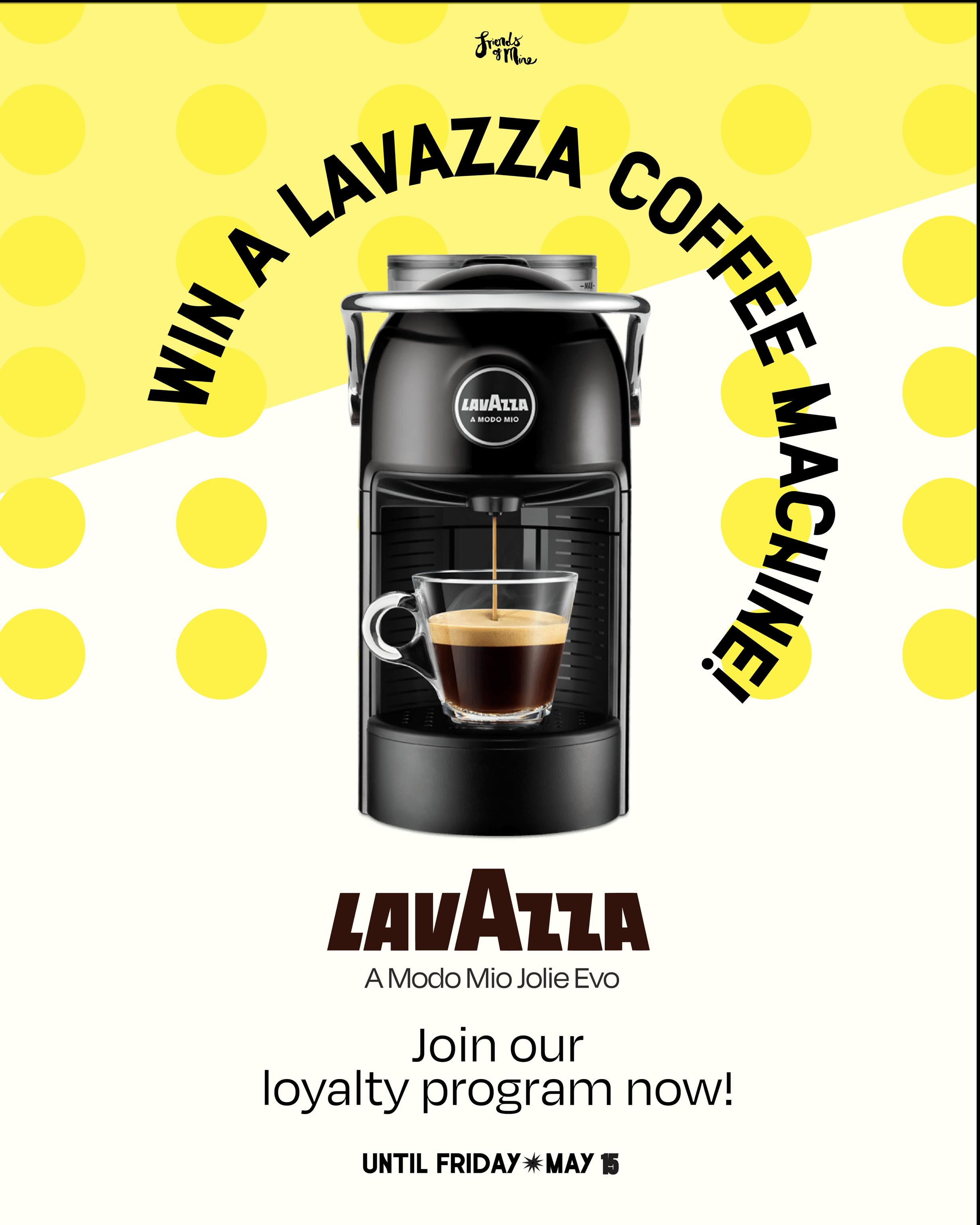 Join our loyalty program from now until May 15 and get a chance to win a @lavazzaaus A Modo Mio Jolie Evo coffee machine!
Don’t miss out😆 Join now via links on our bio 🔗 or ask our friendly staff to help you out!
we’ll see you for your daily cup of joe ☕️
#friendsofmine #friendsofminecafe #coffee #lavazza #raffle