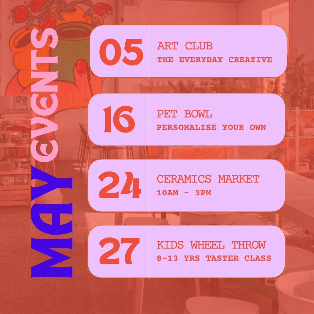 ❤️ MAY ❤️ Art club, pet bowls that we throw but you can carve, stamp and add to before they get fired, our SPRING MARKET 🎉 and kids wheel throwing in half term 🥰
