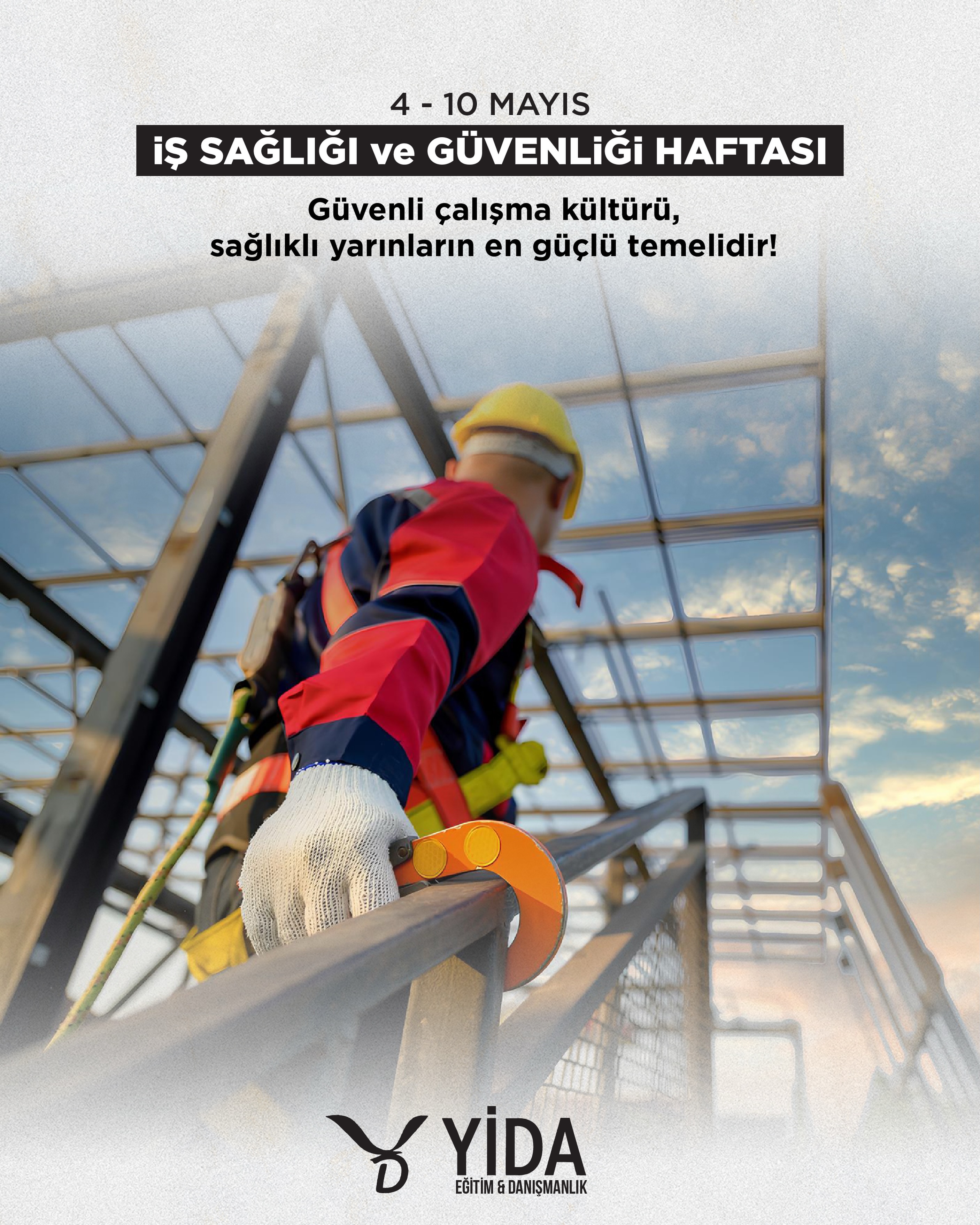 Güvenli bir adım, güçlü bir yarın demektir.
İş sağlığı ve güvenliği bir zorunluluk değil, bir kültürdür.
YİDA Eğitim ve Danışmanlık olarak, güvenli çalışma bilincini birlikte büyütüyor; daha sağlıklı yarınlar için yanınızda oluyoruz.
#İSGHaftası #GüvenliÇalışma #YidaEğitim #İşGüvenliği #SağlıklıYarınlar