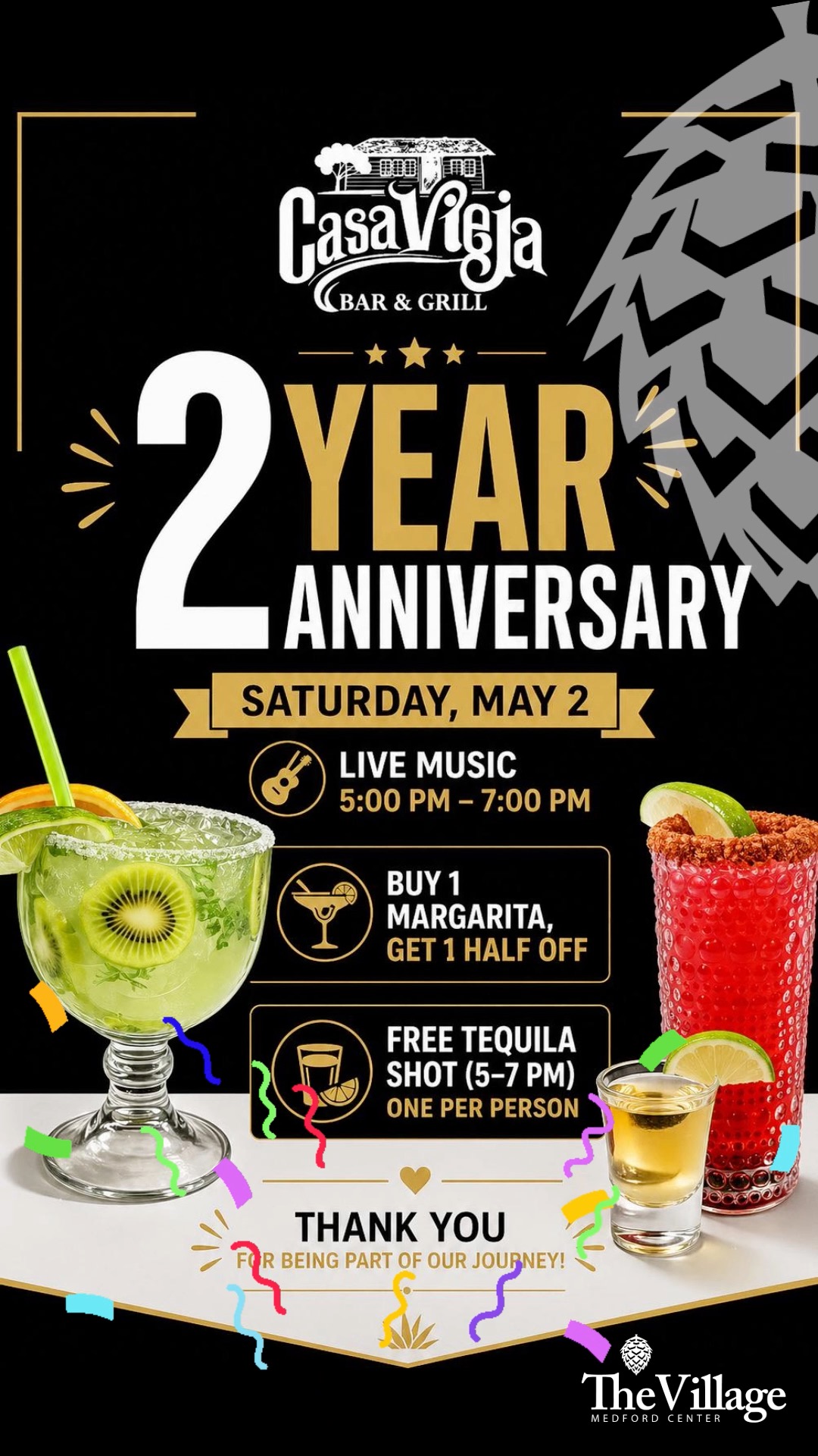 Have you heard the news? Your favorite Mexican spot, Casa Vieja , is celebrating their two year anniversary, TOMORROW, Saturday, May 2nd! They will celebrate with live music from 5-7pm and they're offering buy 1 get 1 half off margaritas!
We also have to let you know that @casa_vieja24 now has online ordering, so you can skip the wait and get right to the good stuff. If it’s your first time ordering online, make sure to use code FRSTWB to get 5% off your meal…because who doesn’t love a little treat?
They’re open at The Village Medford Center every single day starting at 11:00 am, staying open until 9:00 pm Monday through Saturday, and until 8:00 pm on Sundays. Stop by and dine in with your favorite margarita or order your favorites to-go at https://casaviejaor.com/casa-vieja-oregon/locations
#MedfordCenter #thevillagemedfordcenter #CasaVieja #anniversarycelebration #fiesta #livemusic #southernoregon #medfordor #medfordfoodies