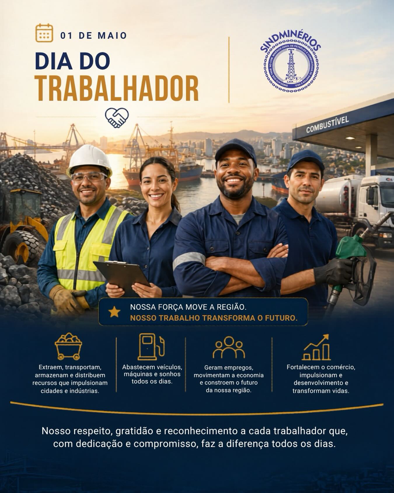1 de Maio | Dia do Trabalhador
Hoje é dia de reconhecer a força de quem move a nossa região todos os dias.
Dos que extraem, transportam e abastecem, aos que geram empregos, impulsionam a economia e constroem o futuro. Cada trabalhador tem um papel essencial no desenvolvimento da nossa cidade.
Nosso respeito, gratidão e reconhecimento a todos que, com dedicação e compromisso, fazem a diferença diariamente.
Feliz Dia do Trabalhador!