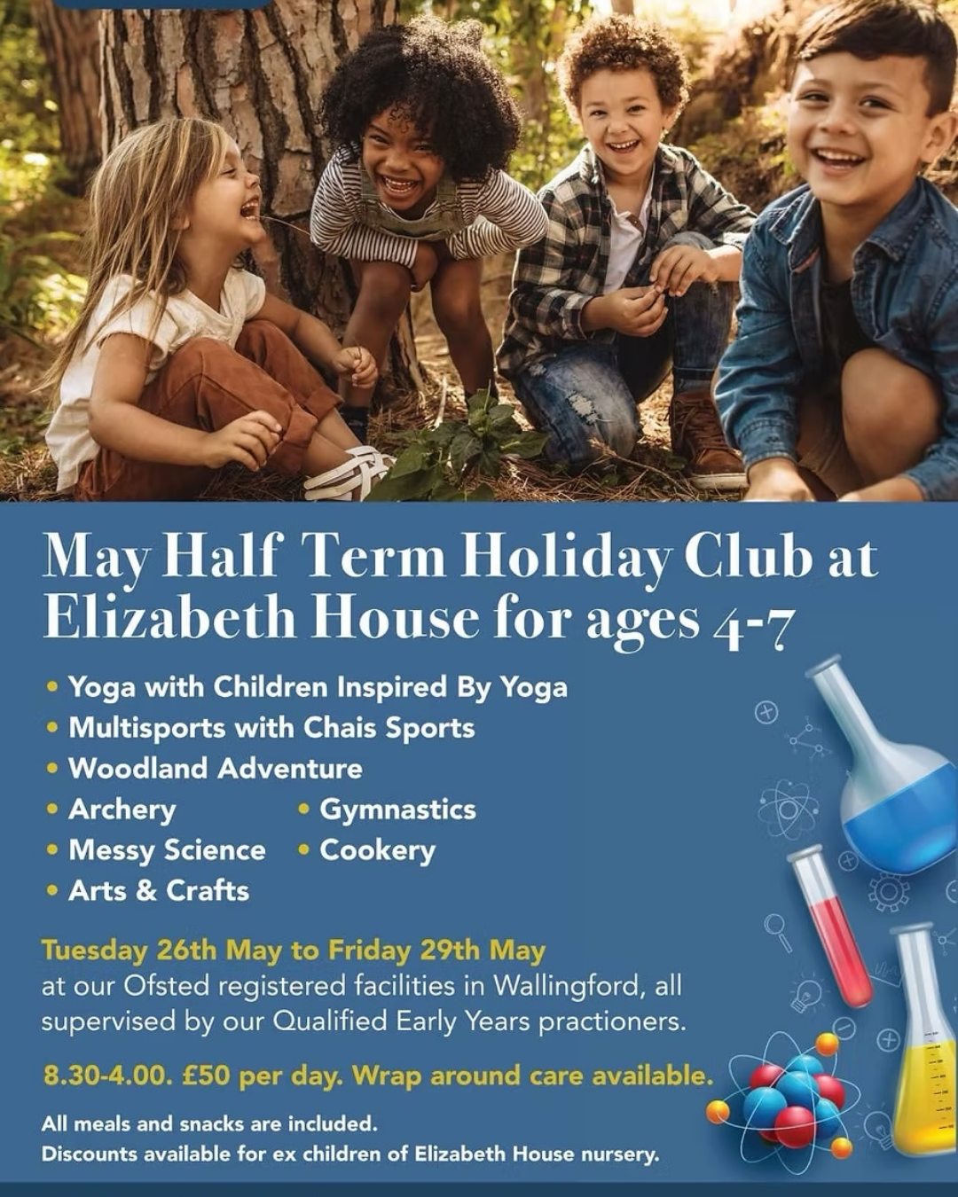 May Half Term Holiday Club at Elizabeth House!
Looking for a fun and active way to keep your child entertained this half term? Our Holiday Club is running from Tuesday 26th โ Friday 29th May, for children aged 4โ7.
Each day is packed with exciting activities, including:
๐ง Yoga with Children Inspired By Yoga
โฝ Multisports with Chais Sports
๐ฟ Woodland adventures
๐น Archery
๐คธ Gymnastics
๐ฌ Messy science
๐ฉโ๐ณ Cookery
๐จ Arts & crafts
Held at our Ofsted-registered facilities in Wallingford, children are cared for by our friendly, qualified Early Years practitioners in a safe and nurturing environment.
8:30am โ 4:00pm
ยฃ50 per day
Wraparound care available and all meals and snacks included
Discounts are available for former Elizabeth House children. Spaces are limited, so booking is recommended. ๐
https://www.elizabethhousenursery.co.uk/holiday-club
#preschool #elizabethhousenursery #nursery #earlyyears #eyfs #wallingford #oxfordshire #holidayclub #halftermfun