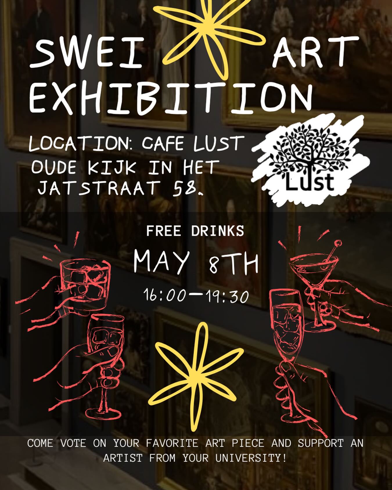 please join us this Friday for our first ever art exhibition!! 🎨🖼️
it will take place at Café Lust from 16:00 to 19:30 and there will be free drinks!! 🍷 🍺
come and support some local artists from university, you can even vote for your favorite piece!
we can’t wait to see you there ❤️
