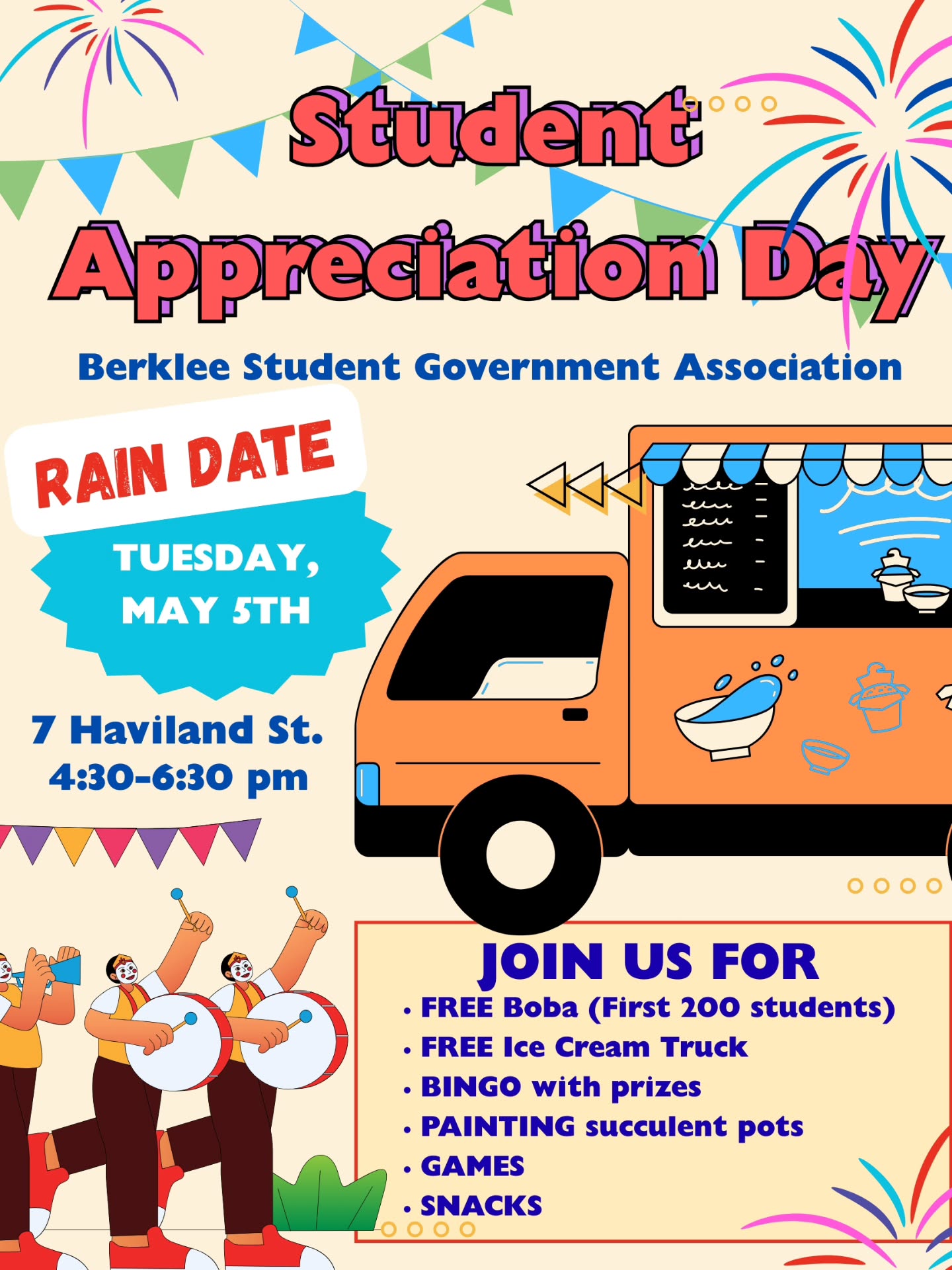 RAIN DATE!!! Due to the rain, SGA Student Appreciation Day is being reschedule to NEXT TUESDAY from 4:30-6:30 PM at 7 Haviland. Relieve some stress from finals next Tuesday with free boba, free ice cream, arts and crafts, and games! See you there ☀️