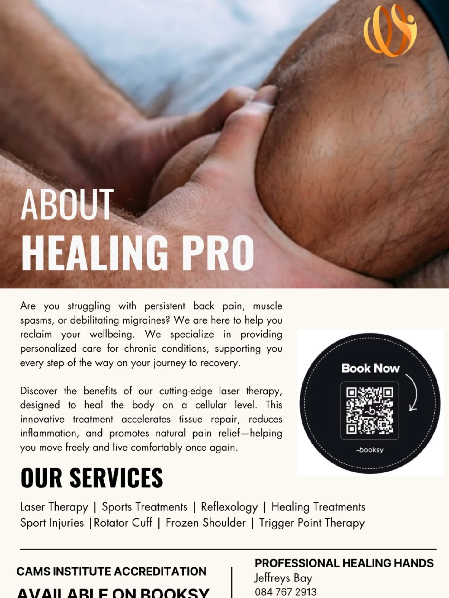 *Prioritize Your Mobility and Wellness*
Your Warm, Holistic Wellness Sanctuary
At our practice, we believe your body’s ability to move, recover, and thrive is the cornerstone of vibrant health—whether you’re an athlete pushing performance, a gym fanatic committed to strength, or enjoying retirement with the freedom of movement. Every body deserves attentive care, and monthly maintenance is key to preserving mobility, preventing injuries, and ensuring optimal function throughout life’s stages.
This winter, step into our warm, cozy environment designed for relaxation and professional care. Our holistic approach supports not just pain relief, but the enhancement and upkeep of your body’s natural abilities.
Our services include but are not limited to:
• Cupping therapy to promote flexibility, circulation, and detoxification.
• Sport injury treatments for effective recovery and restoration of movement.
• Chronic headache and migraine relief addressing the root causes for lasting comfort.
• Pain management focused on restoring and maintaining functional mobility.
• Sciatic Nerve
• Rotator Cuff & Frozen Shoulder
• Routine check-ups and preventative screenings tailored to your activity level and lifestyle.
• Personalized wellness plans with expert advice on movement, nutrition, and holistic health
Understanding how your body functions—and keeping it in peak form—empowers you to live fully every day. Let us guide you in maintaining mobility and wellbeing with monthly care. Book your appointment and invest in your body’s most valuable asset: movement.
Professionalism is key and so is the service we provide to young and old.
Please feel free to contact us for more information or download the Booksy app for 24/7 access to actual client reviews, rates and availability.
Chris Heunis
Clinical Therapist
CAMS Institute Accreditation
Tel No: 084 767 2913
Email: profhealing@gmail.com
Bookings: http://prohealing.booksy.net
Website: https://www.healinghandsmassage.co.za/