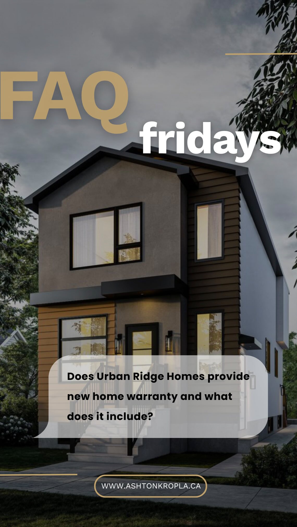 Let’s talk new home warranty! Does Urban Ridge Homes provide new home warranty? What does that mean for a buyer?
The answer is YES! Every Urban Ridge build comes with new home warranty through progressive home warranty program of Canada.
What does this mean for you as the buyer?
1) Most Lenders often will only finance new builds if the builder is registered with a new home warranty program
2)Peace of mind! Know that your brand new investment is protected by an extensive warranty program
3)Your first year of coverage = All materials and labour coverage, whether you noticed something becomes defective cosmetically, Interior or Exterior doors needing adjustment, cabinet hardware becomes defective we got you 100% covered!
4)Your 2nd year has full coverage on mechanical systems, your plumbing, HVAC, and Electrical often has greater length manufacturer warranty typically up to 5-10 years, however Progressive Home Warranty covers mechanical systems for the first 2 years on parts + labour.
5)Coverage for 5 years is Foundation water penetration! Even though Urban Ridge prides themselves on installing 2 layers of water proofing to all foundations, you have FIVE years of foundation water proofing coverage!
6)And last but not least an incredible 10 YEARS structural defect coverage! While many warranty providers only provide 5 years, progressive warranty provides 10 years defect coverage on structural components
Contact me anytime if you want to build with peach of mind