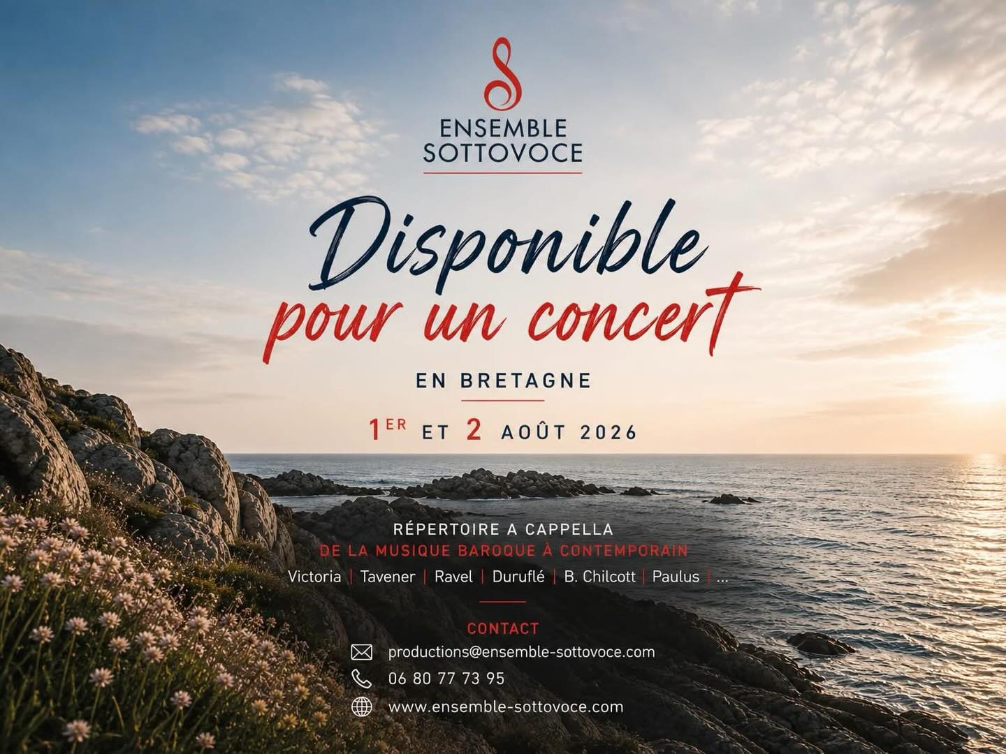 Quelques mois de silence…
mais l’envie intacte de chanter et de partager avec vous.
📅 Nous sommes disponibles pour un concert en Bretagne
les 1er et 2 août 2026.
Nous proposons un programme a cappella, de la musique baroque à aujourd’hui, mêlant des œuvres baroques à des créations contemporaines.
👉 Si vous connaissez un lieu, un festival ou une opportunité, nous serions très heureux d’échanger.
📩 productions@ensemble-sottovoce.com
🌐 www.ensemble-sottovoce.com
On espère vous retrouver cet été.