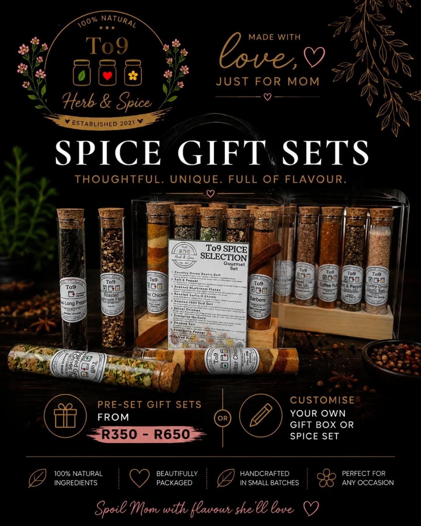 ⚠️ Mother’s Day is almost here! 💝
Our handcrafted To9 Spice Gift Sets are selling fast — the perfect gift for food lovers, home chefs & moms who love flavour ✨
🎁 Pre-set gift boxes from R350–R650
✨ Or customise your own unique spice set
📍 Available now at To9 Herb & Spice
De Handelspost Centre, Harties
#MothersDayGifts #To9HerbAndSpice #SpiceLovers #SupportLocalSA #Hartbeespoort