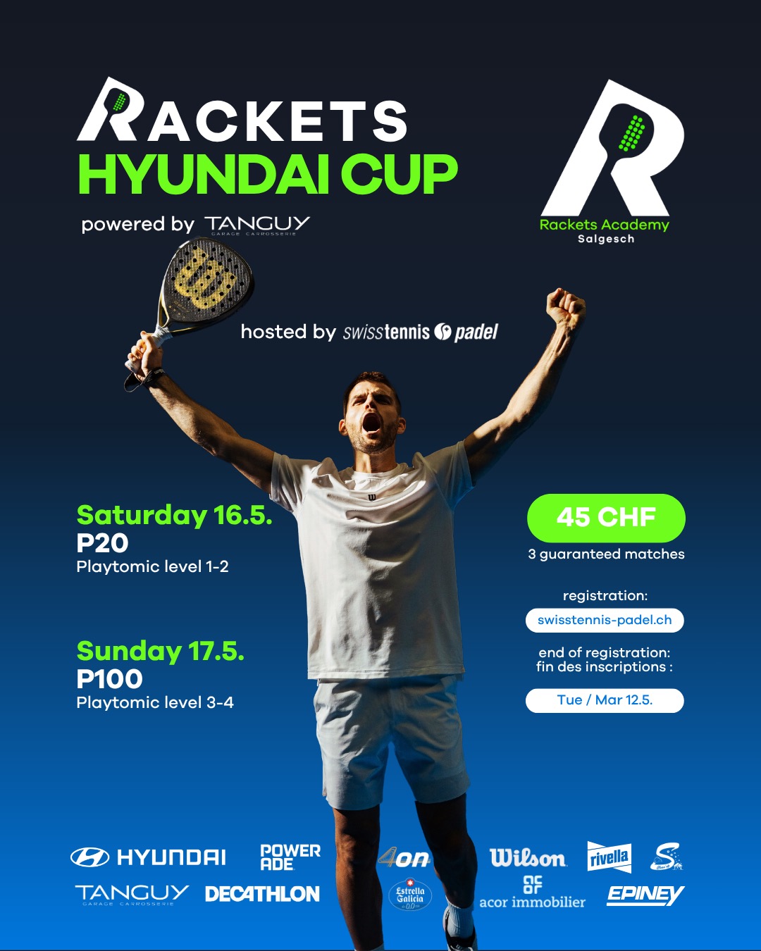 RACKETS HYUNDAI CUP 🎾
One weekend, two levels — compete at your level and challenge yourself in Salgesch.
📅 Saturday 16.5 – P20 (level 1–2)
📅 Sunday 17.5 – P100 (level 3–4)
👉 3 matches guaranteed
👉 Competitive but friendly atmosphere
👉 Perfect to improve and meet new players
🏆 Prizes:
P20 → 20 CHF Playtomic voucher + Hyundai test drive!
P100 → 100 CHF Playtomic voucher + Hyundai test drive!
💰 45 CHF / player
Registration via swisstennis-padel.ch
P20: bit.ly/p20-May
P100: bit.ly/P100-May
Registration closes: Tuesday 12.5
See you on court!
🎾🎾🎾
RACKETS HYUNDAI CUP 🎾🔥
Deux jours, deux niveaux — joue à ton niveau et viens te challenger à Salgesch.
📅 Samedi 16.5. – P20 (Playtomic level 1–2)
📅 Dimanche 17.5. – P100 (Playtomic level 3–4)
👉 3 matchs garantis
👉 Ambiance compétitive mais conviviale
👉 Idéal pour progresser et rencontrer de nouveaux joueurs
🏆 À gagner :
P20 → 20 CHF Playtomic voucher + testdrive de Hyundai!
P100 → 100 CHF Playtomic voucher + testdrive de Hyundai!
💰 45 CHF / joueur
Inscription via swisstennis-padel.ch
P20: bit.ly/p20-May
P100: bit.ly/P100-May
Clôture des inscriptions : mardi 12.5.
On se voit sur le terrain!
#padelswitzerland #Padel Powered by #Hyundai and #GarangeTanguy, hosted by #swisstennis-padel and supported by #wilson #powerade #decathlon #acorimmobilier #scleanup #covin #rivella #epiney