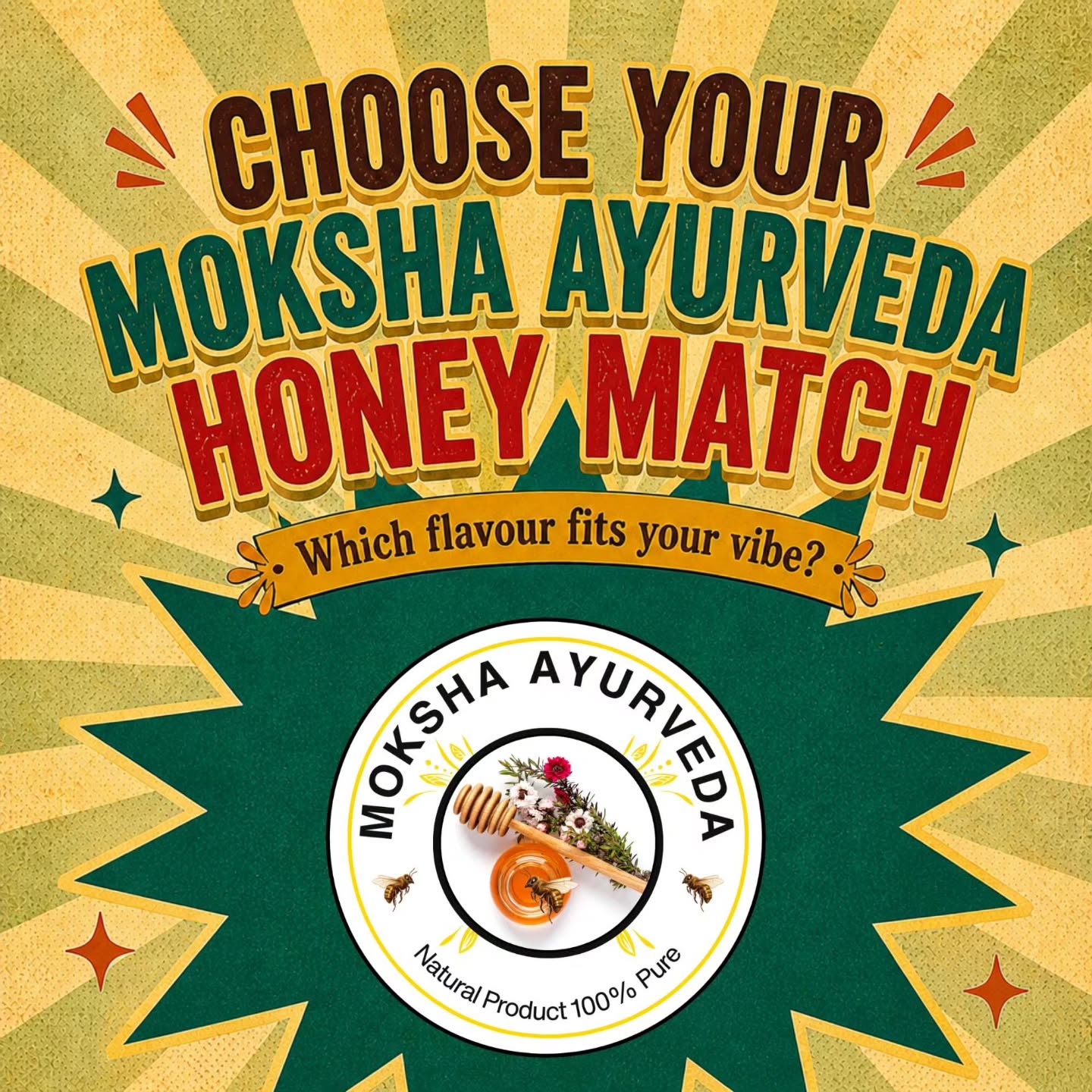 Every honey has a personality.
Question is—Which one matches yours? 🍯✨
From bold Ajwain to sweet Lychee,
there’s a Moksha flavour for every vibe.
Comment your personality below 👇
.
.
.
.
#MokshaAyurveda
#ChooseYourHoney
#HoneyPersonality
#RawHoneyIndia
#AyurvedicHoney
