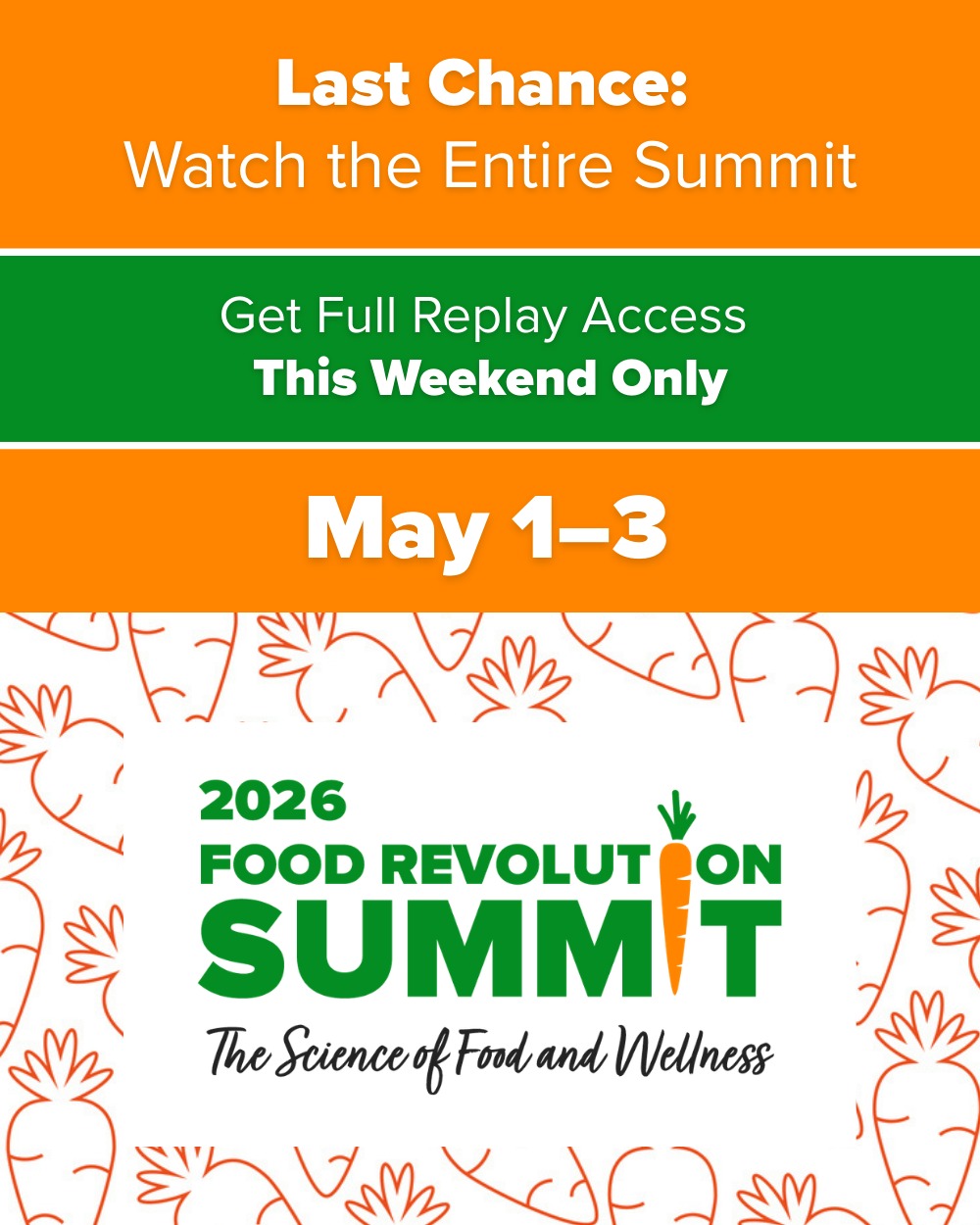 If you missed any of the days, or all of the days, here's your chance to watch again. The entire summit is on replay this weekend! It's not too late, and there were so many good nuggets of wisdom included. How often do you get the offer of free medical advice, presented in an easy to understand manner?
Come join the revolution!
https://summit.foodrevolution.org/?uid=2&oid=3&affid=759