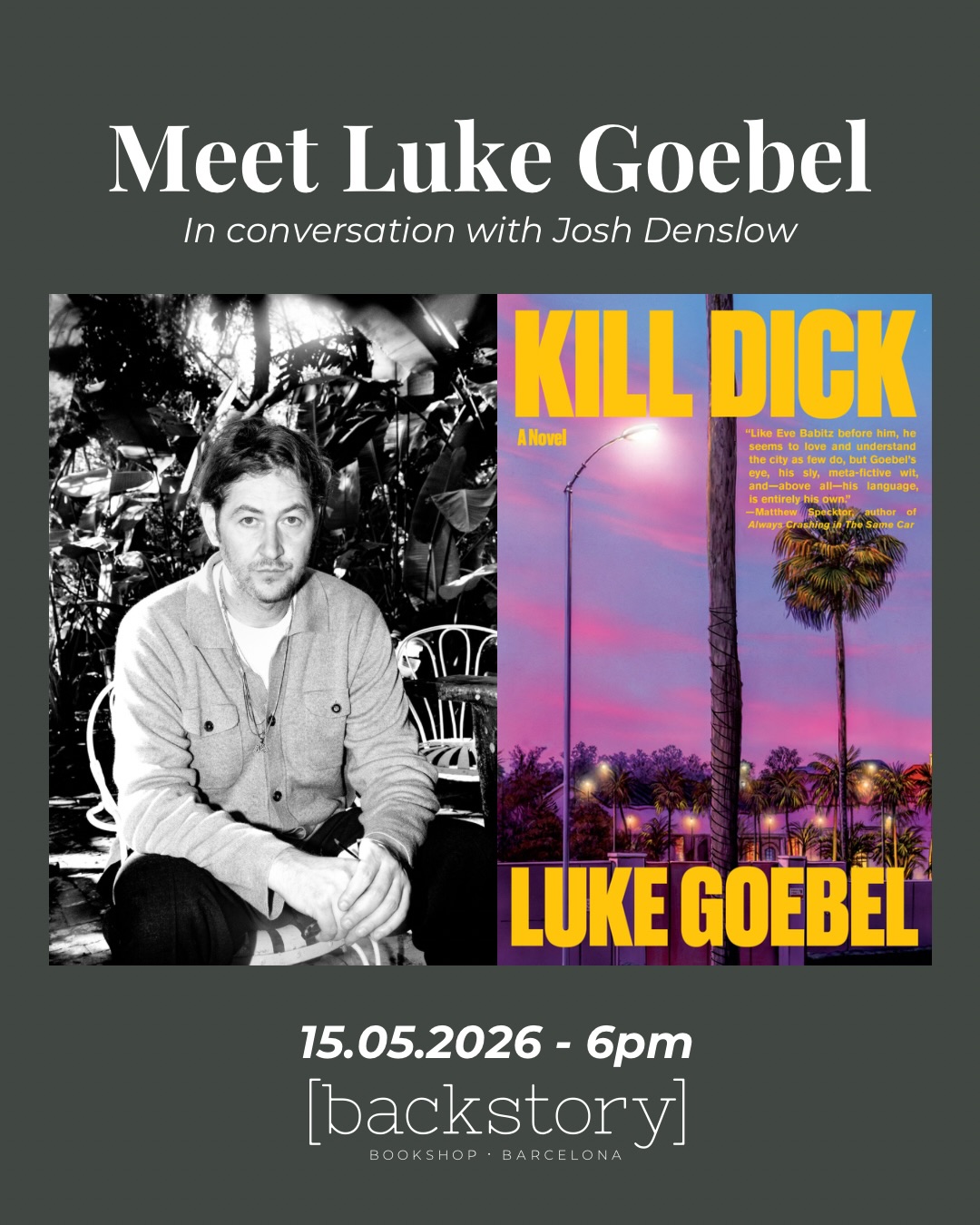 This one’s for the readers who like their fiction dark, sharp, and alive.
@lukelikesglue is coming to Backstory🖤
On May 15th, he’ll be in conversation with author @josh_is_lanky to talk about his new novel Kill Dick — a satirical literary thriller set in LA that dissects wealth, addiction, and the strange numbness of living comfortably while everything burns two blocks away.
Luke is also a screenwriter (you might know Causeway or Eileen), and one of those writers who clearly can’t do anything the safe way. The book has been compared to Bret Easton Ellis and Joan Didion, and reviewed as “a Lynch- and Kubrick-inspired portrait of Los Angeles.” We’ll let you decide.
🔗RSVP via link in bio
#indiebookshop #authorevents #barcelonaevents #bookish #lukegoebel