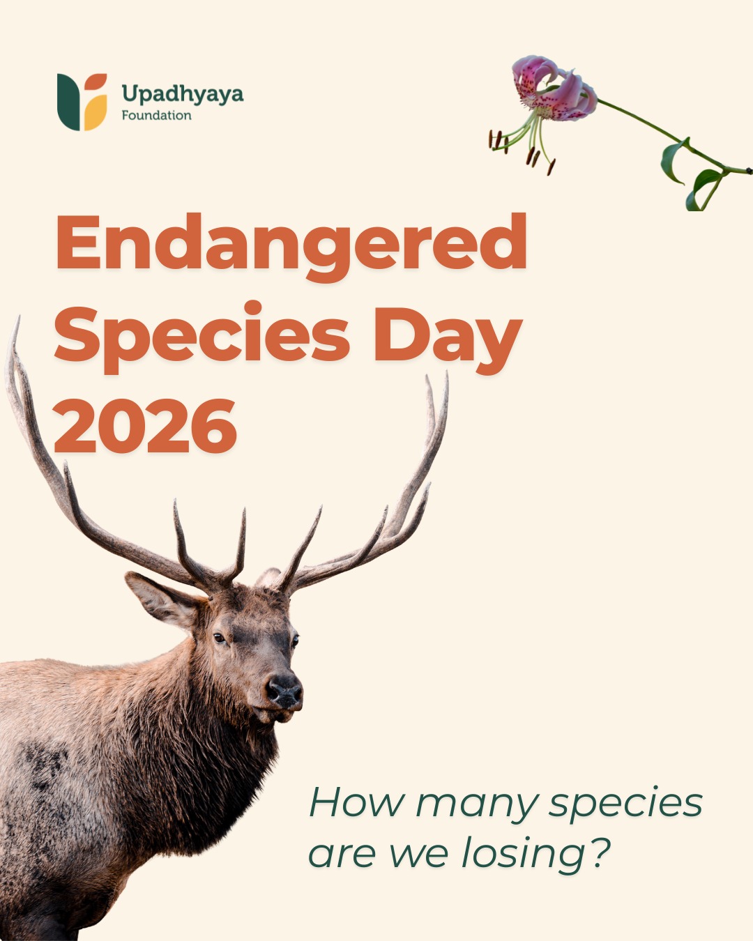 This Endangered Species Day, we’re reminded that biodiversity is not just about wildlife, it’s about the future of our planet and humanity itself.
More than 172,600 species have been assessed globally, and over 48,600 are currently threatened with extinction. That’s nearly 28% of assessed species at risk.
Every species plays a role in maintaining the balance of ecosystems that provide us with clean air, water, food, and climate stability. When species disappear, the impact extends far beyond nature.
Conservation is not only the responsibility of governments and organizations, it is a collective responsibility.
Extinction is permanent. The actions we take today are not.
#UpadhyayaFoundation #EndangeredSpeciesDay #Biodiversity #WildlifeConservation