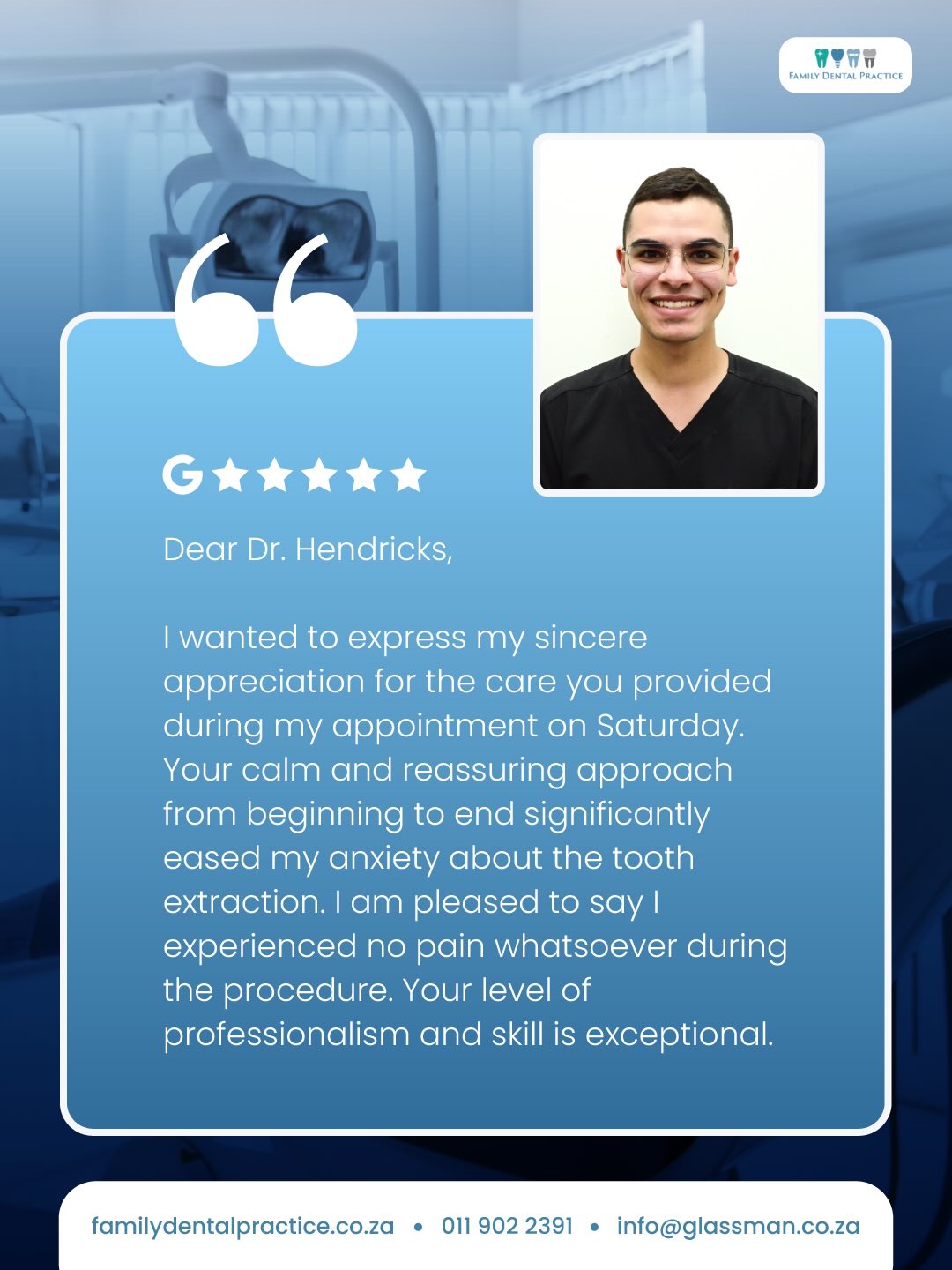 Kind words like these mean so much to our team. 💙
We are incredibly grateful for this heartfelt feedback for Dr Hendricks. Helping patients feel calm, reassured, and genuinely cared for is such an important part of what we do, and it is always special to hear when that experience has made a real difference.
Thank you, Wanda, for your trust and for taking the time to share your experience. Stories like this remind us exactly why compassionate, patient-centred care matters.
🌐 familydentalpractice.co.za
📞 011 902 2391
📧 info@glassman.co.za
#FamilyDentalPractice #PatientTestimonial #DrHendricks #DentalCare #CompassionateCare