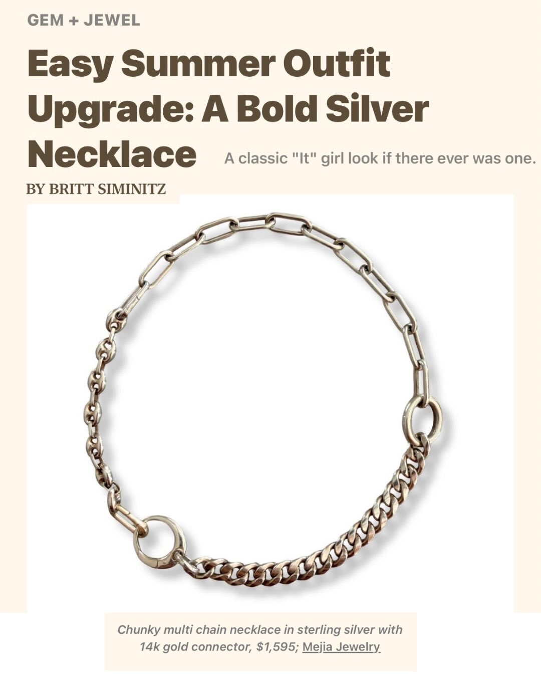 Chunky silver chains are having a moment and I’m here for it.
✨
Honored to have my silver chain necklace featured in the Gem + Jewel Substack by @gemandjewelmagazine and @bsiminitz. Thank you 💕
✨
This piece is all about versatility. The mixed chain links can be rearranged with connectors, so you can create a look that feels entirely your own. Finished with a yellow gold connector at the front, it adds just the right amount of contrast and depth to the bold silver.
✨
How would you style it? Layered with other chains or worn solo as a statement?
.
.
.
.
.
#mejiajewelry #madeinnewyork #longislandjewelry #collarnecklace #whatsyourstyle