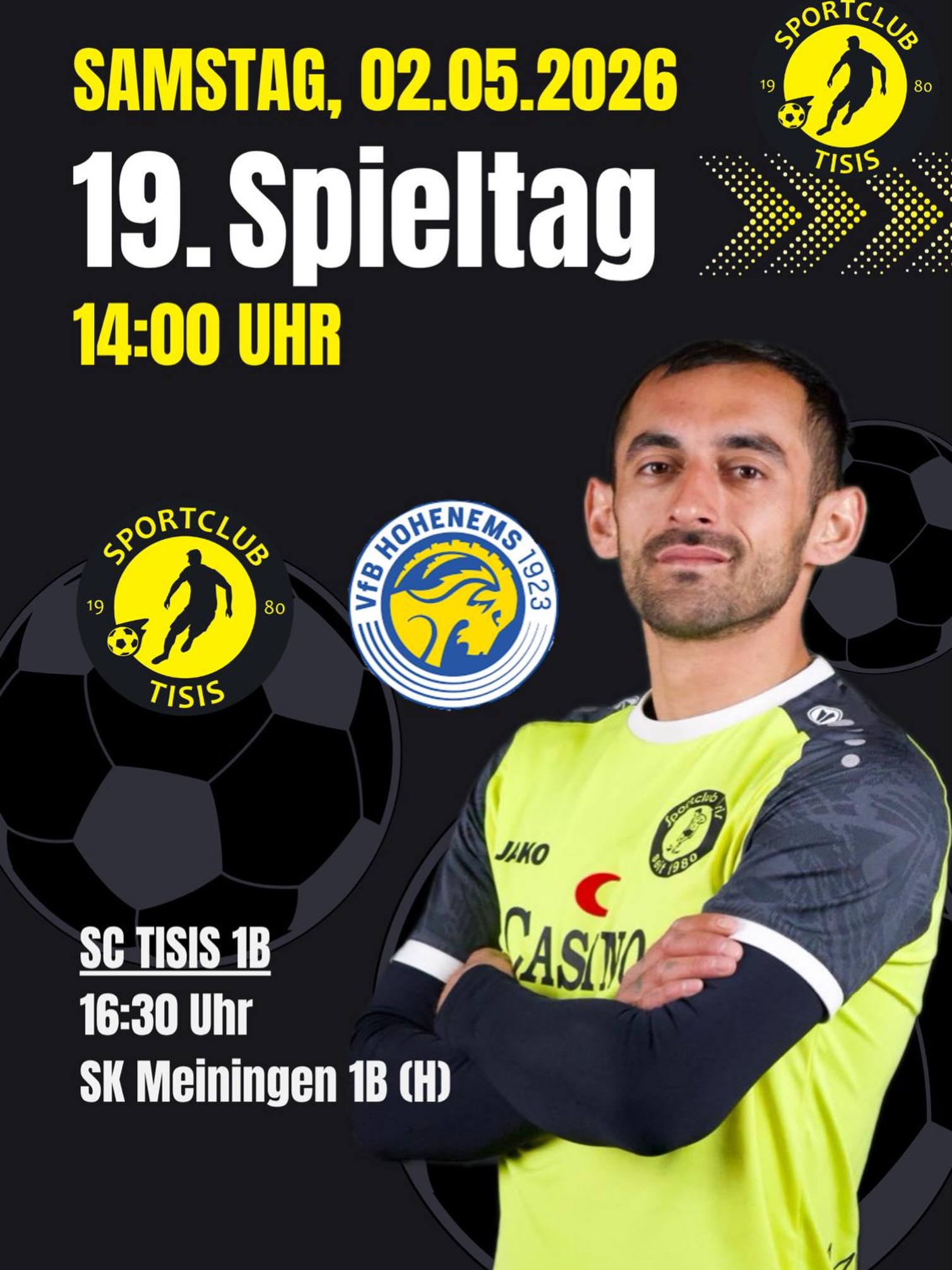 ⚽️19. SPIELTAG⚽️
Samstag, 02.05.2026 – wir sind bereit! 💛🖤
⏰ 14:00 Uhr
⚽ SC Tisis vs. VfB Hohenems
Unsere 1B kämpft später weiter:
⏰ 16:30 Uhr
⚽ SC Tisis 1B vs. SK Meiningen 1B
Gemeinsam für den Sieg! 💪 #matchday #sctisis #fussballliebe