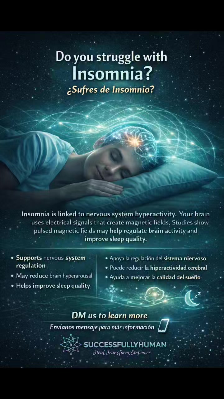 Is your mind keeping you awake? 🌌
Insomnia is often more than just being "tired, "it’s frequently linked to a hyperactive nervous system. Since your brain operates through electrical signals and magnetic fields, pulsed magnetic fields can be a powerful tool to help:
✨ Regulate brain activity.
✨ Reduce hyperarousal.
✨ Improve deep, restorative sleep quality.
It’s time to help your nervous system find its way back to neutral.
📲 DM us to learn more about how we can support your journey to better sleep!
¿Tu mente no te deja descansar? 🌌
El insomnio es frecuentemente el resultado de una hiperactividad en el sistema nervioso. Debido a que tu cerebro funciona a través de señales eléctricas y campos magnéticos, los campos magnéticos pulsados pueden ser una herramienta clave para:
✨ Regular la actividad cerebral.
✨ Reducir la hiperactividad.
✨ Mejorar la calidad de un sueño profundo y reparador.
Es hora de ayudar a tu sistema nervioso a encontrar su equilibrio.
📲 Envíanos un mensaje para obtener más información sobre cómo podemos apoyarte a dormir mejor.
#successfullyhuman #insomia #biomagnetictherapy #biomagnetismo #needsleep